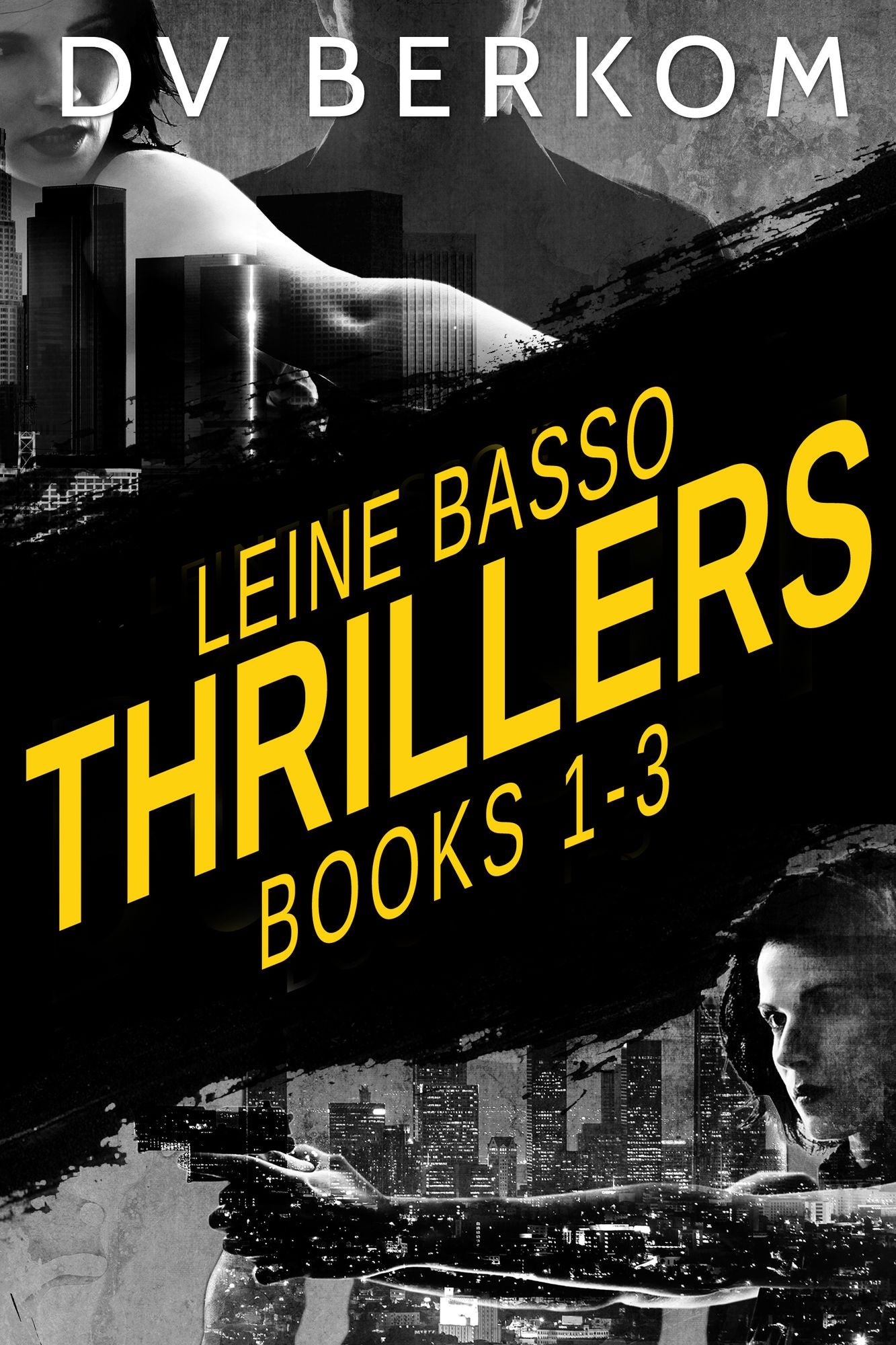 Leine Basso Thrillers (Books 1-3)