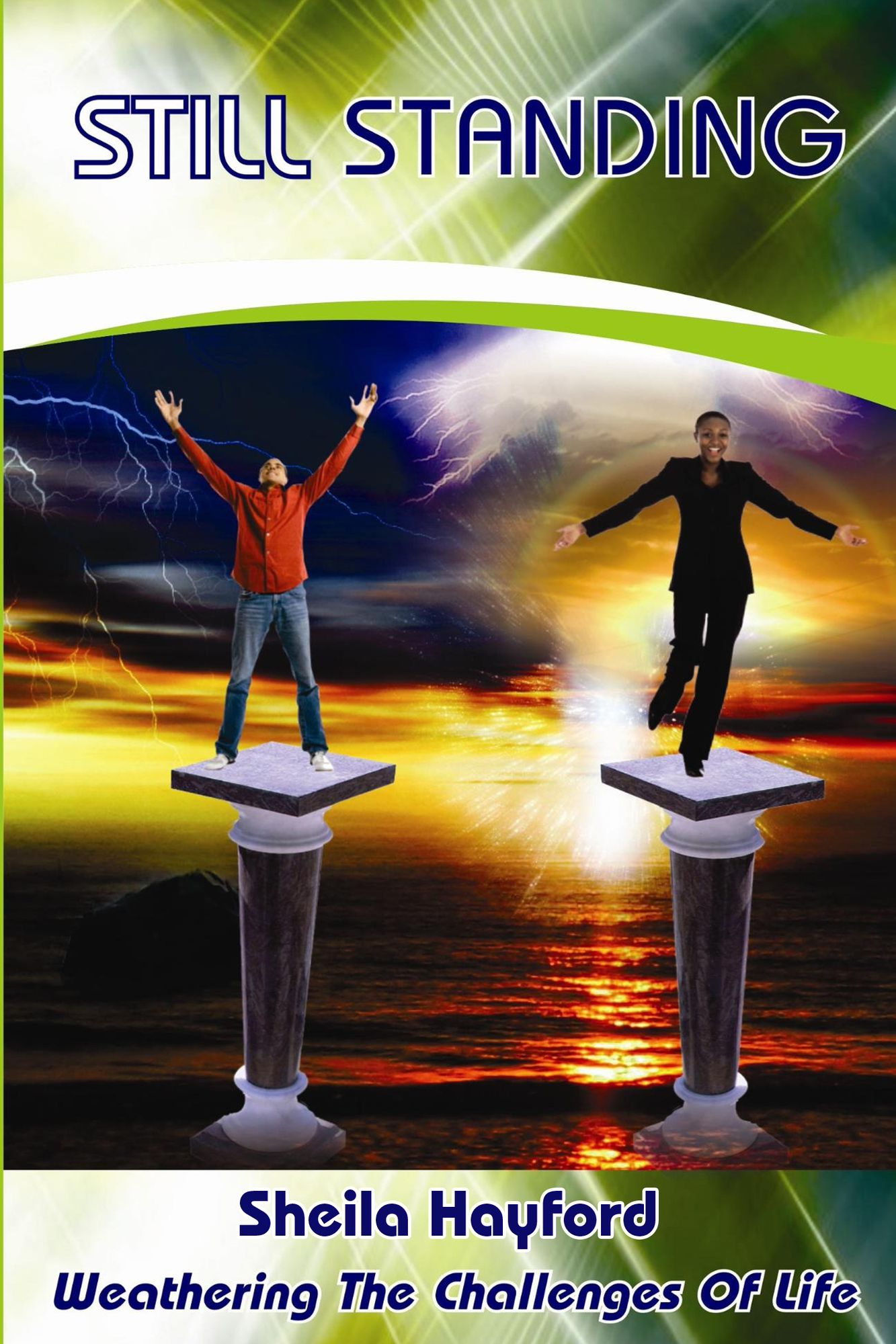 Still Standing -Weathering The Challenges of Life