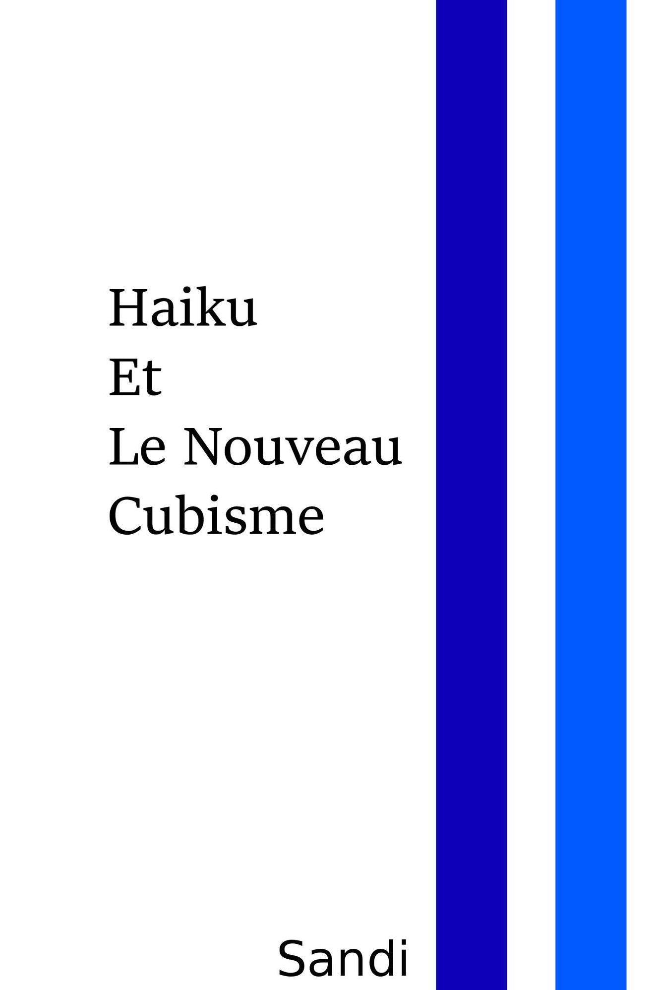 Haiku Et Le Nouveau Cubisme