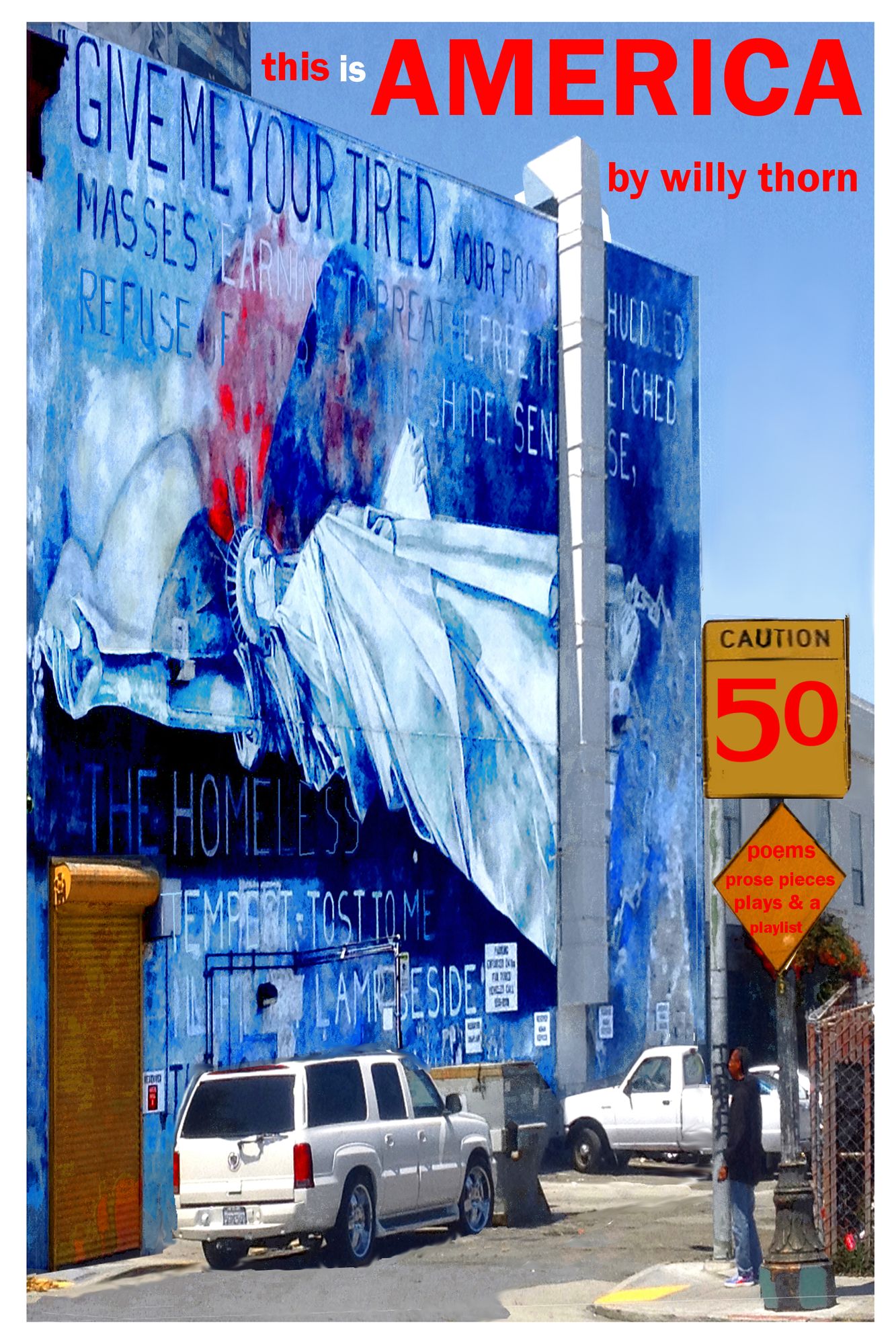 This Is America: 5o Poems Prose Pieces Plays & A Playlist