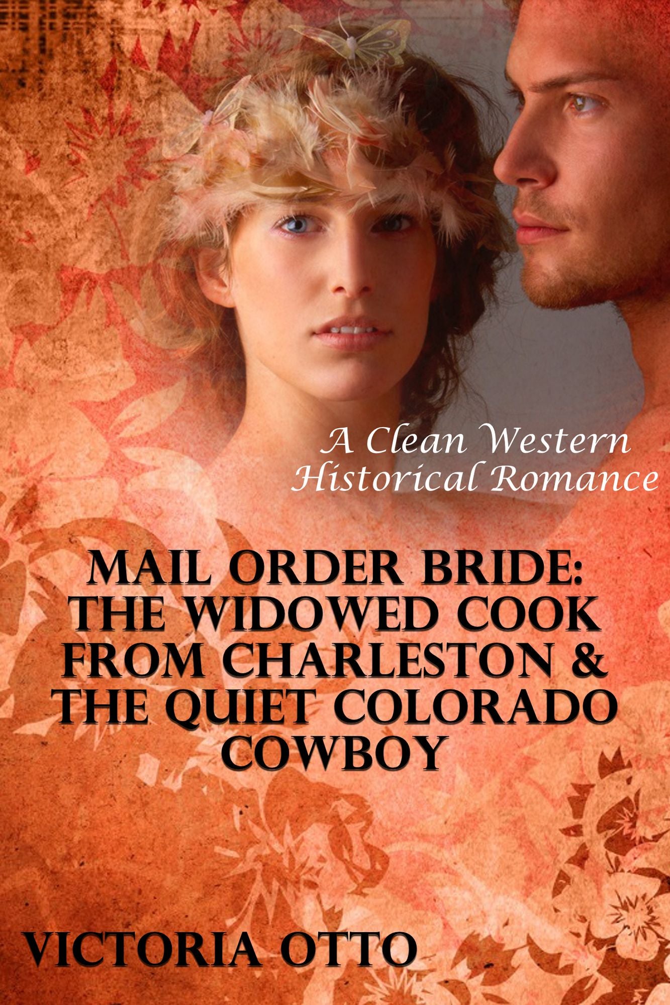 Mail Order Bride: The Widowed Cook From Charleston & The Quiet Colorado Cowboy (A Clean Western Historical Romance)