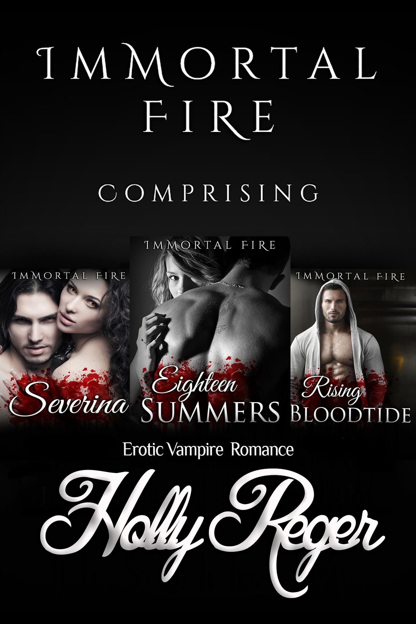 Immortal Fire: The Trilogy - Special Offer