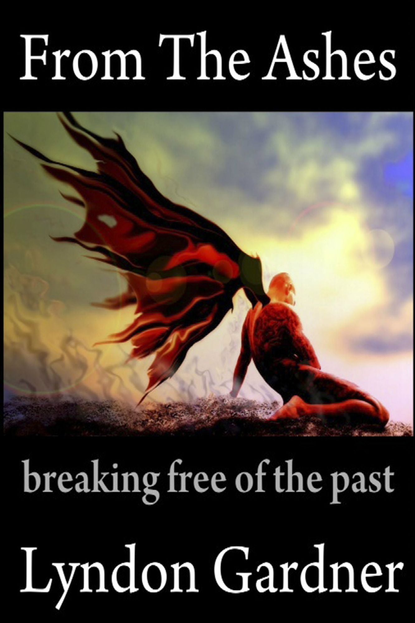 From The Ashes Breaking Free Of The Past