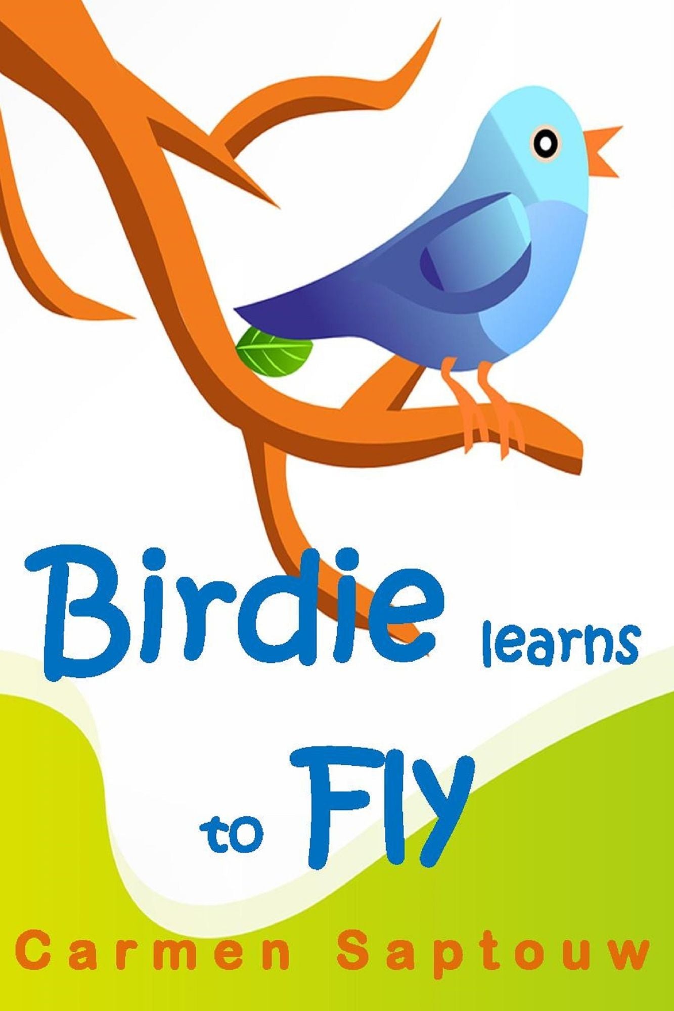 Birdie Learns To Fly: Children's Book
