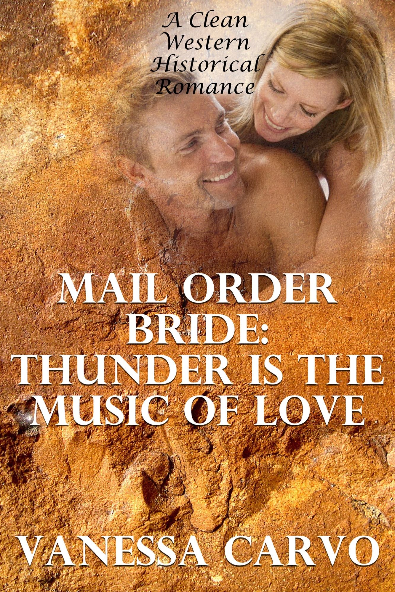 Mail Order Bride: Thunder Is The Music Of Love - The Boston Woman & The Cowboy Farmer In Nevada (A Clean Western Historical Romance)