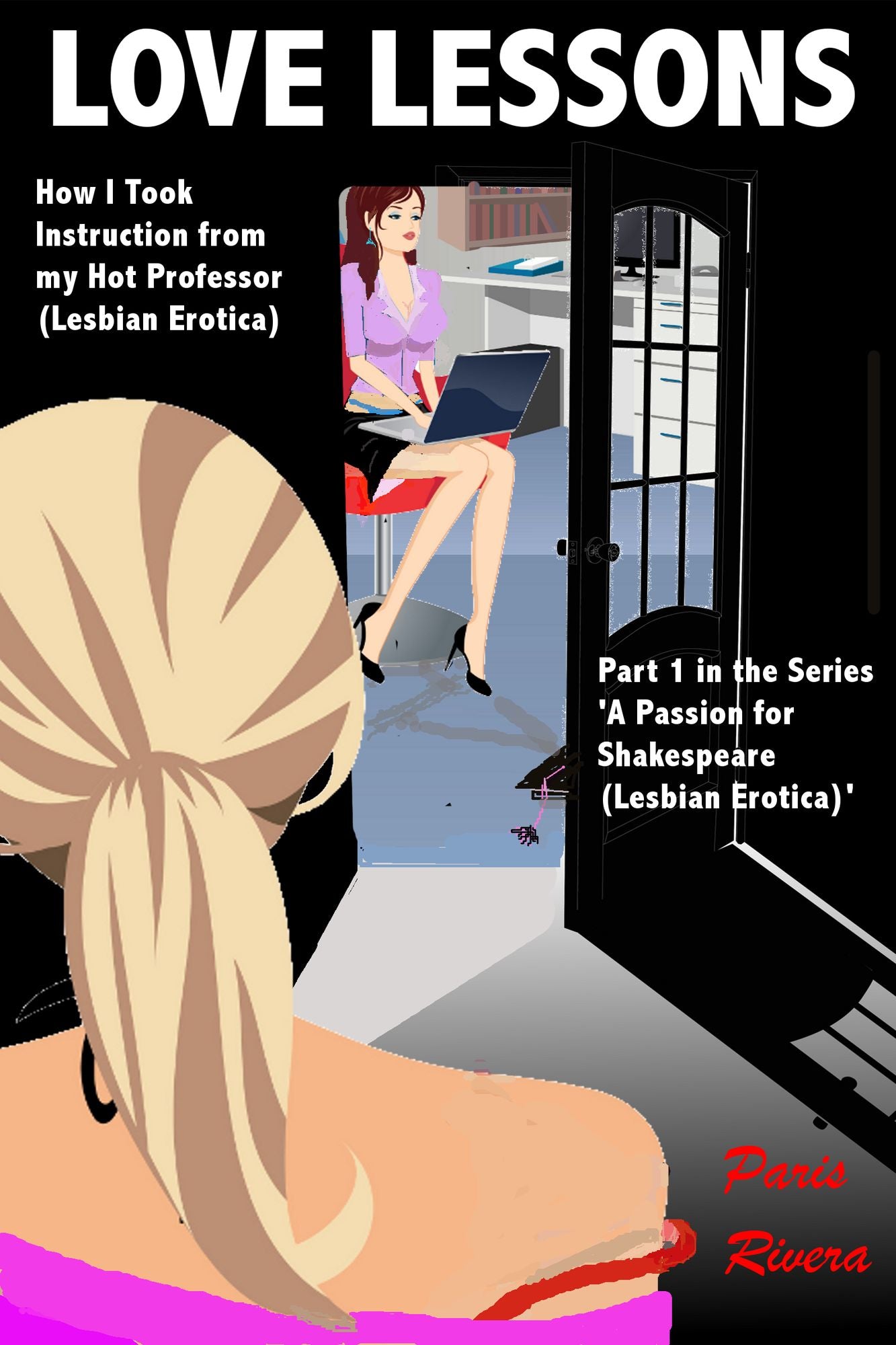 Love Lessons: How I Took Instruction from my Hot Professor (Lesbian Erotica) Part 1 in the Series 'A Passion for Shakespeare (Lesbian Erotica)'