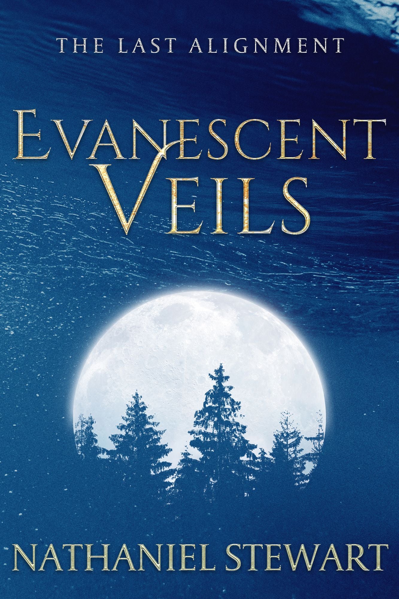 The Last Alignment: Evanescent Veils (Book 2)