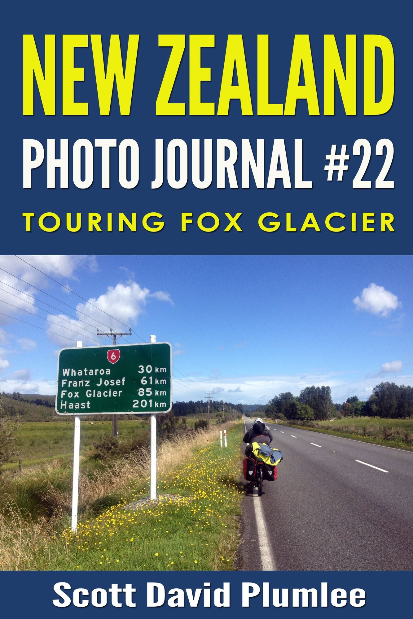 New Zealand Photo Journal #22: Touring Fox Glacier
