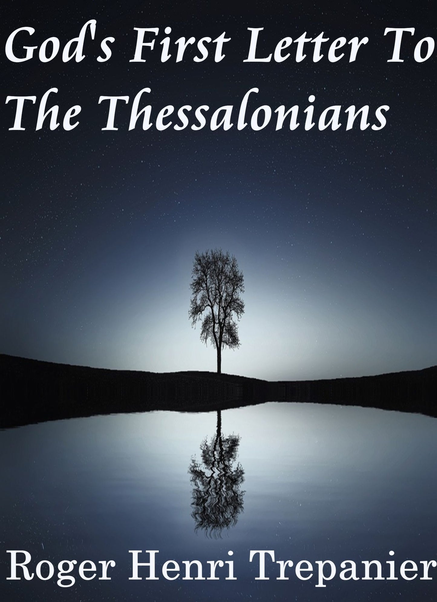 God's First Letter To The Thessalonians