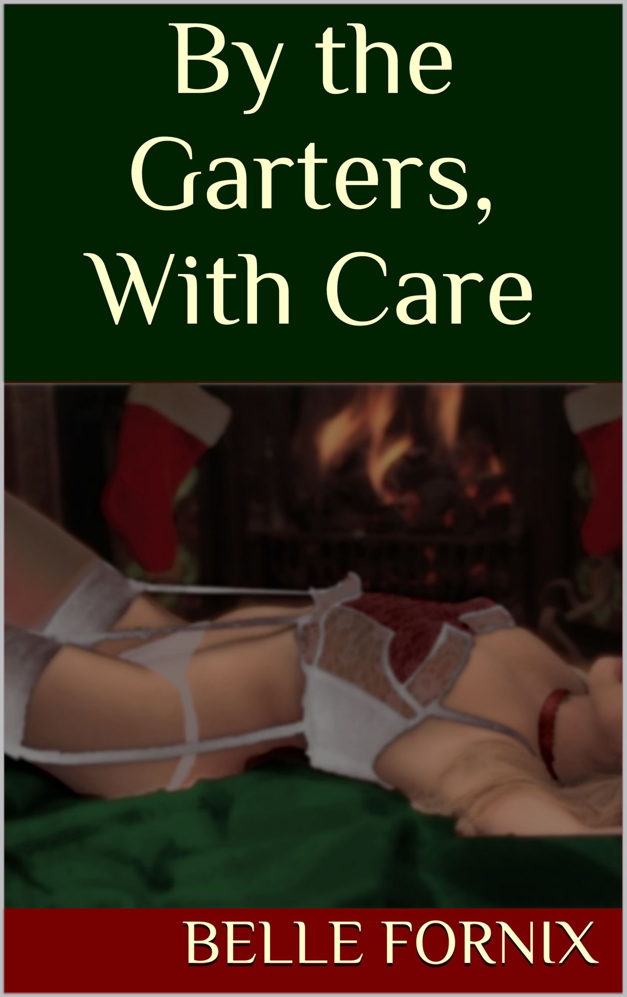 By the Garters, With Care