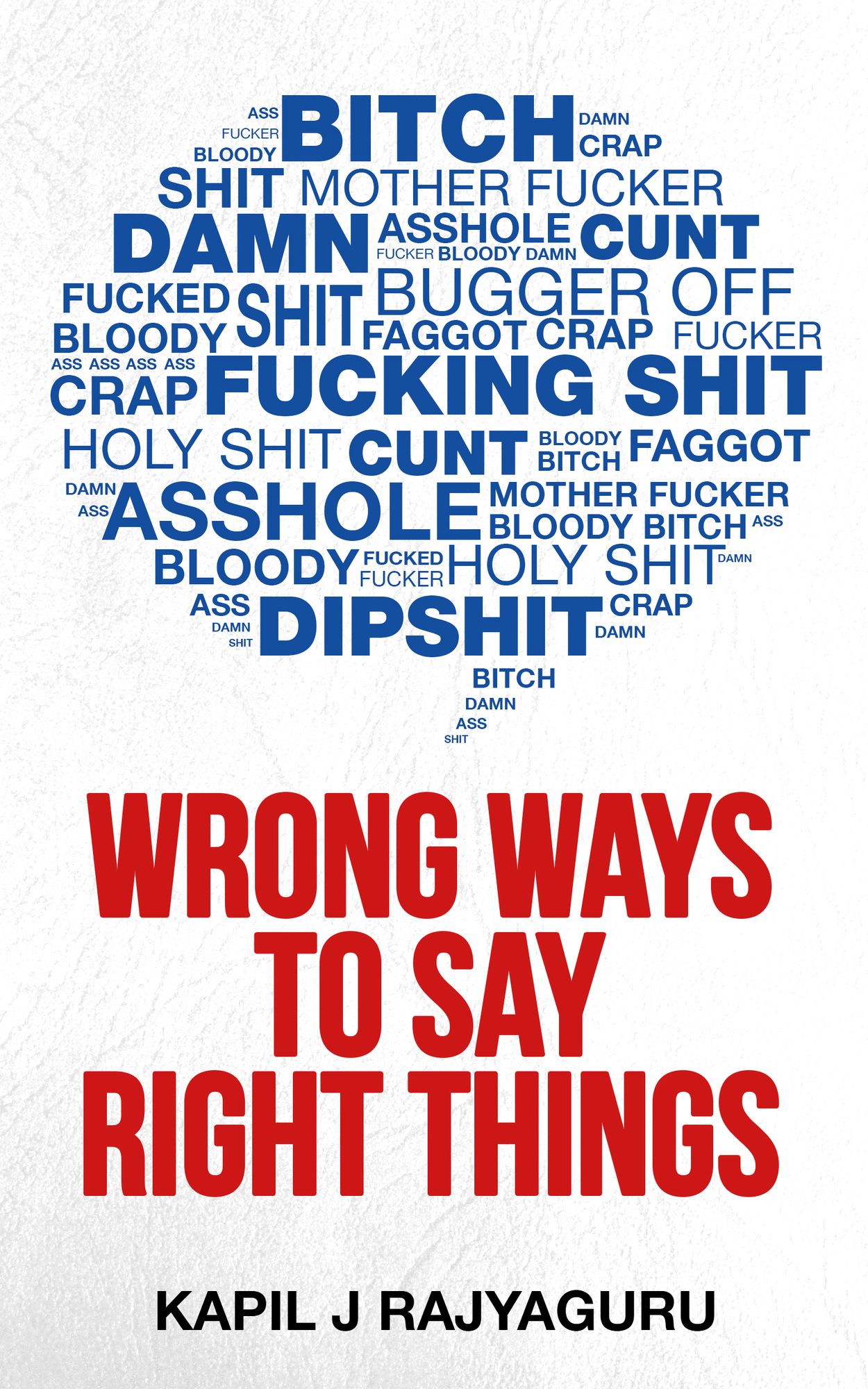Wrong Ways To Say Right Things