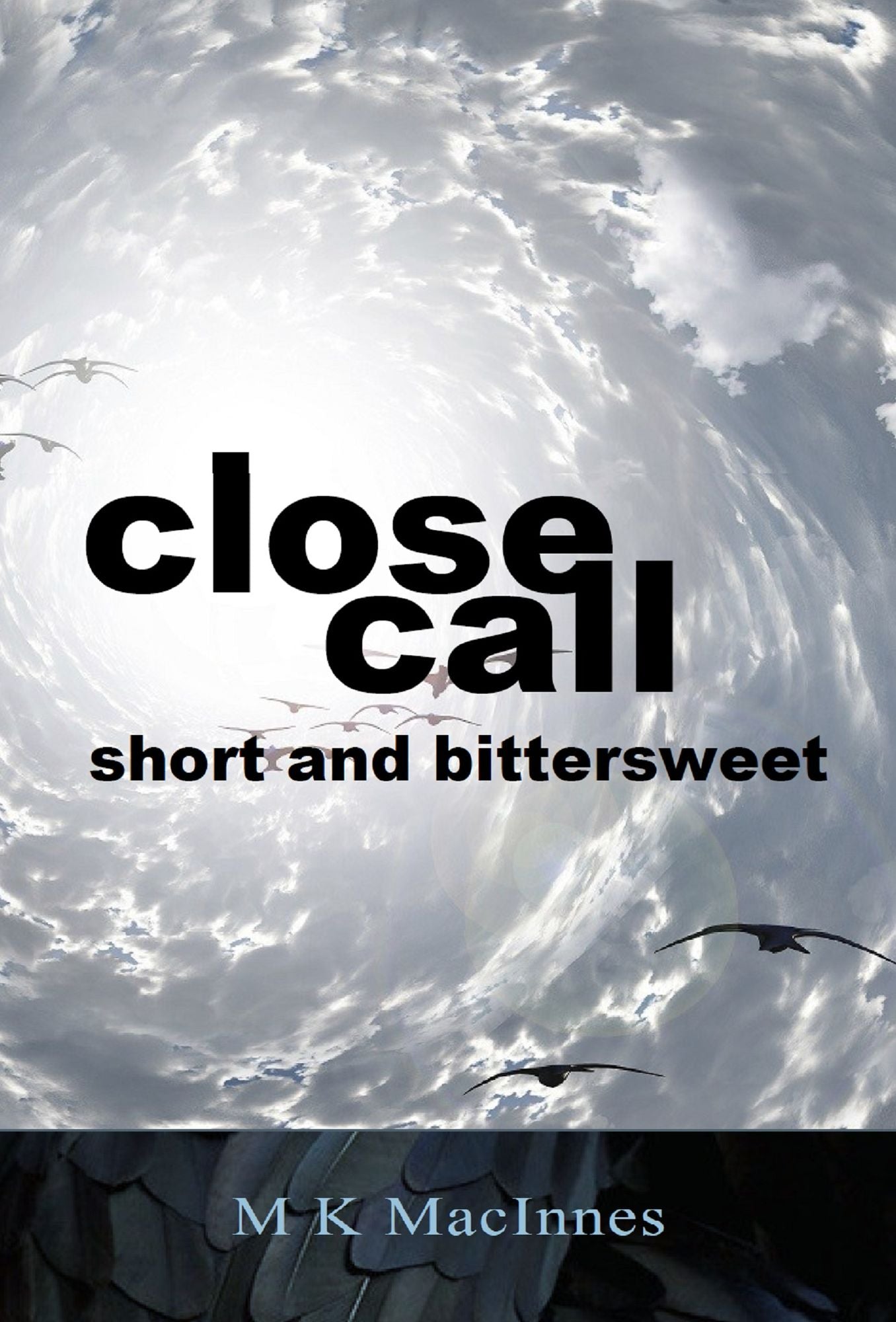 Close Call: Short and Bittersweet