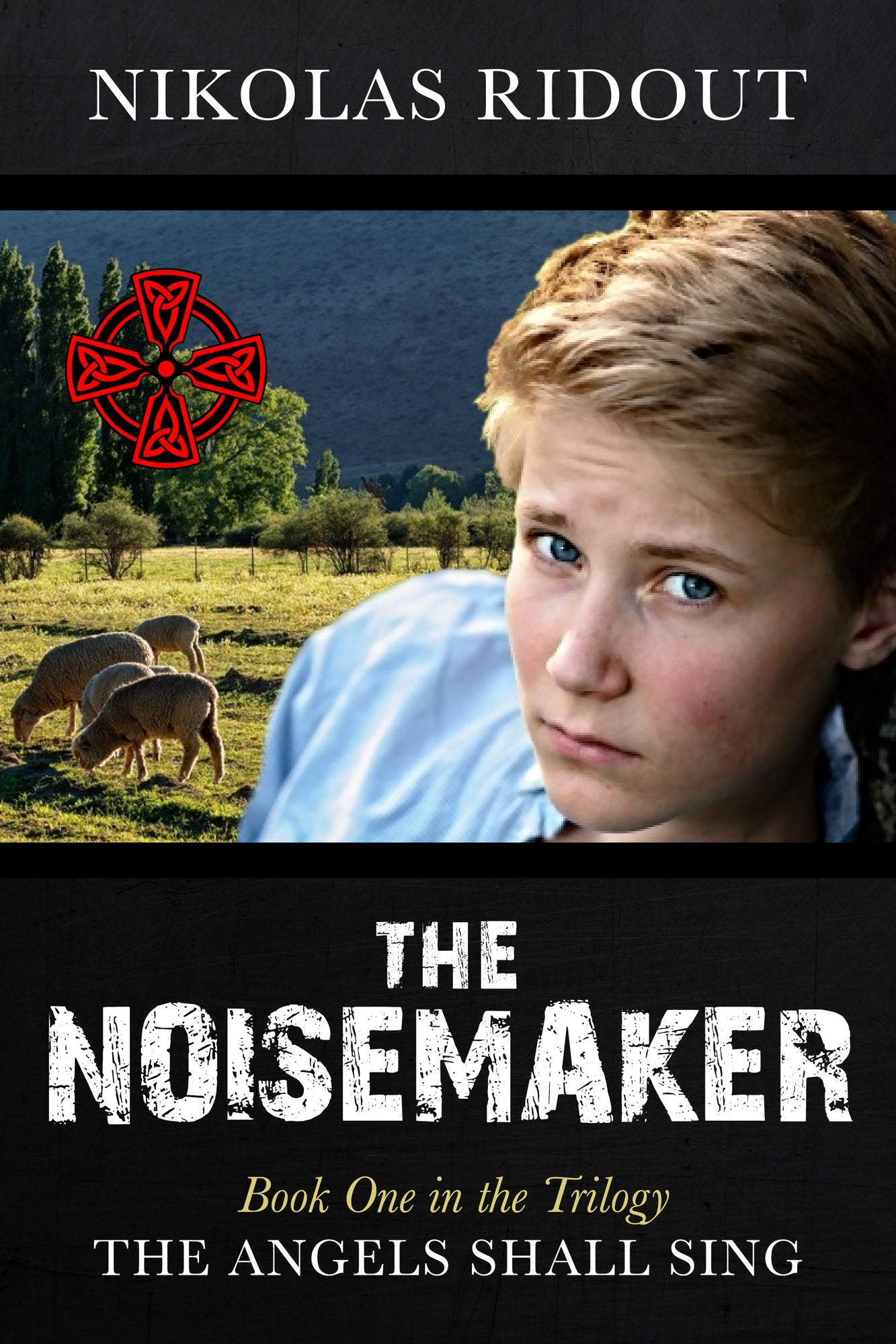 The Noisemaker Book One in the Trilogy The Angels Shall Sing.