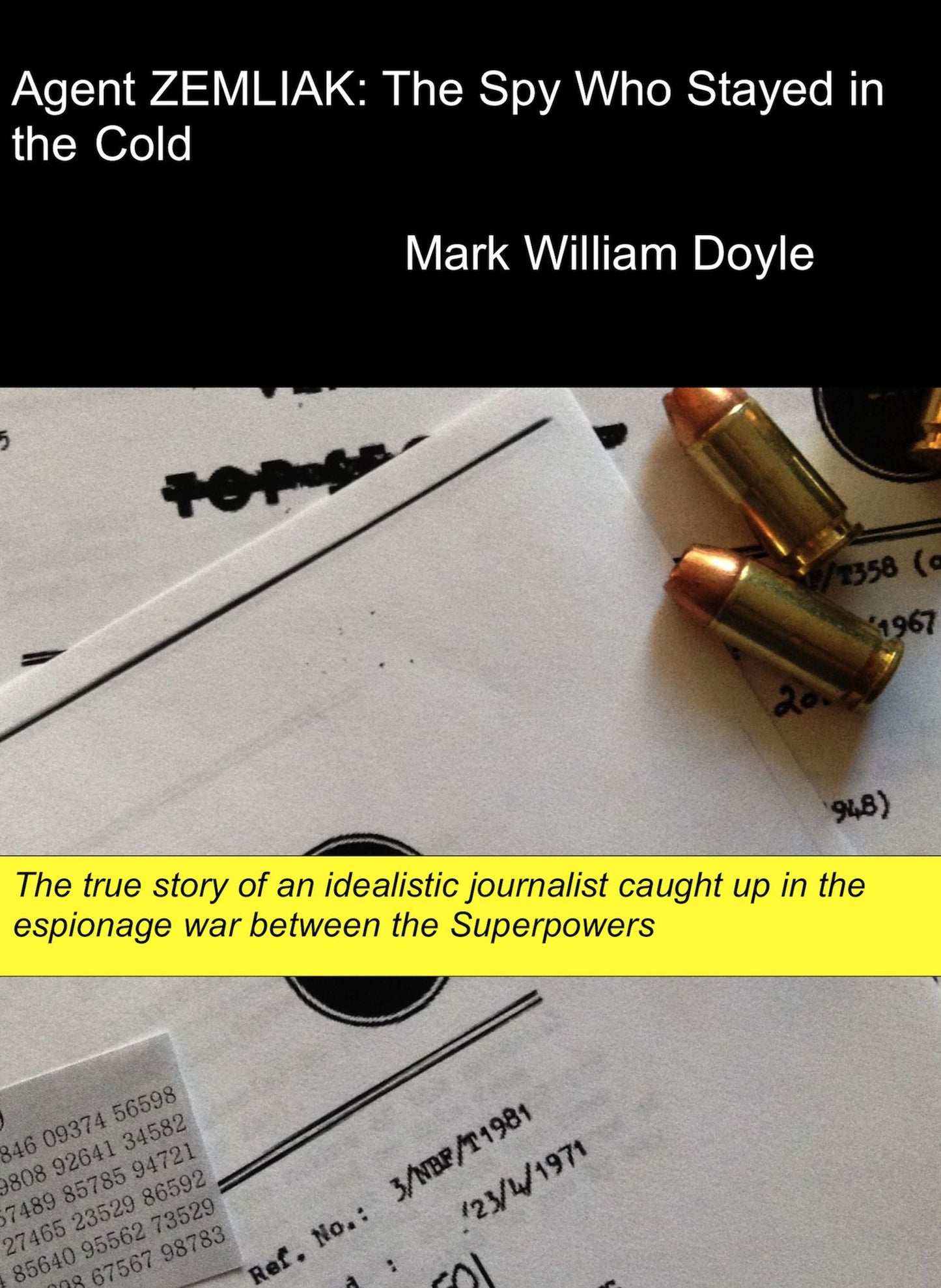 Agent ZEMLIAK: The Spy Who Stayed in the Cold.