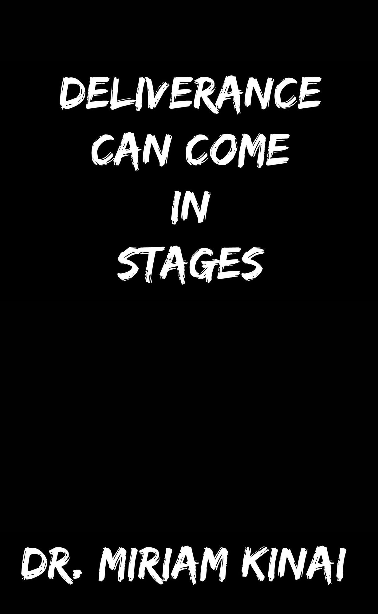 Deliverance Can Come in Stages