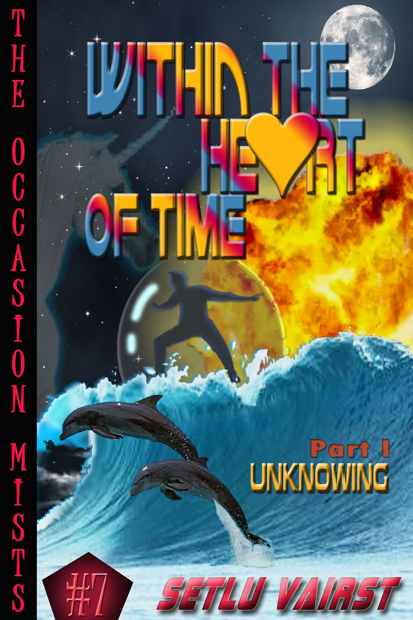 Within The Heart Of Time: Part I - Unknowing