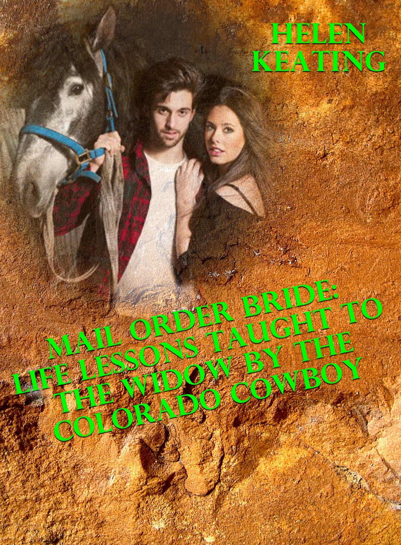 Mail Order Bride: Life Lessons Taught To The Widow By The Colorado Cowboy