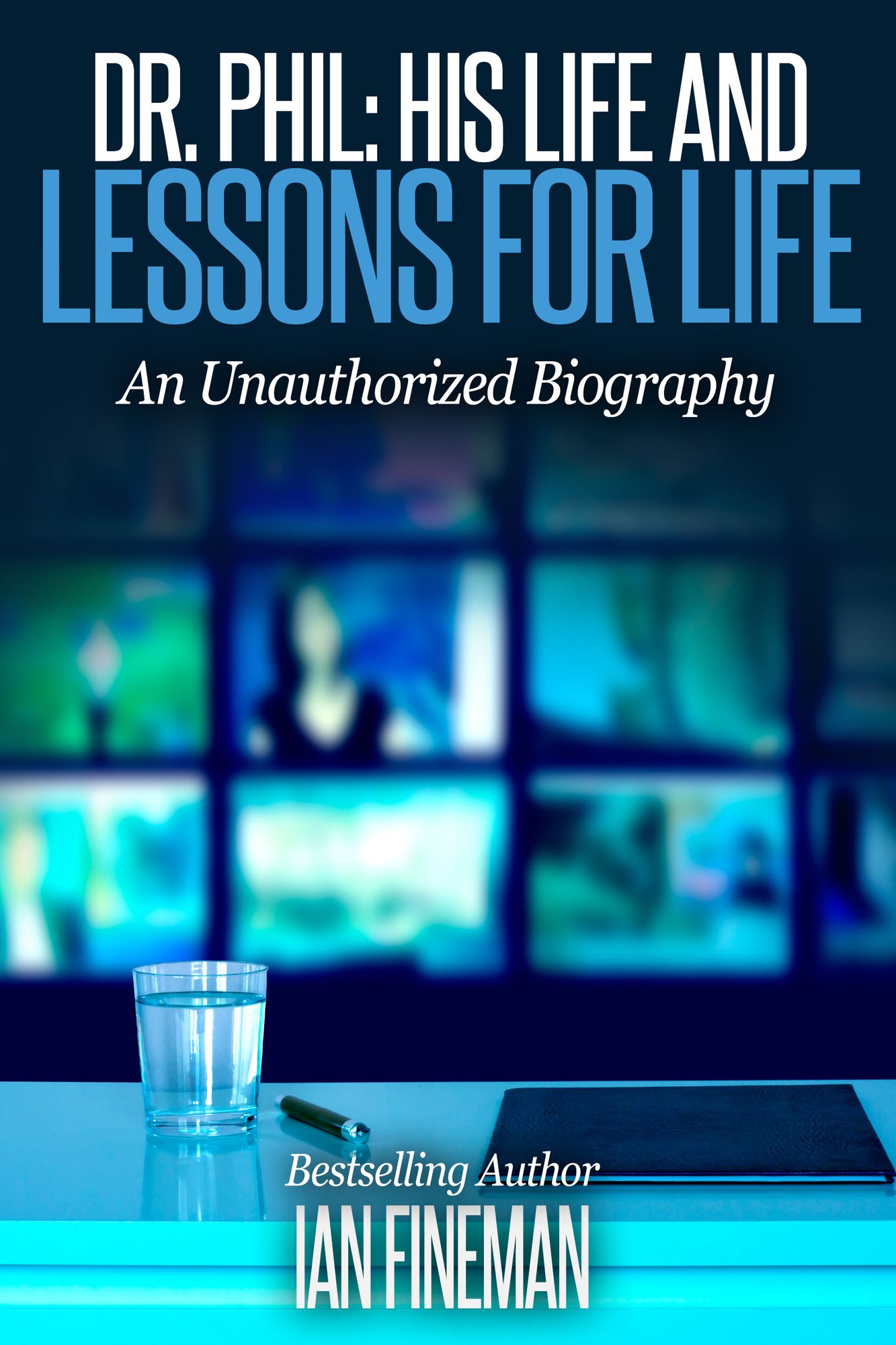 Dr. Phil: His Life and Lessons for Life