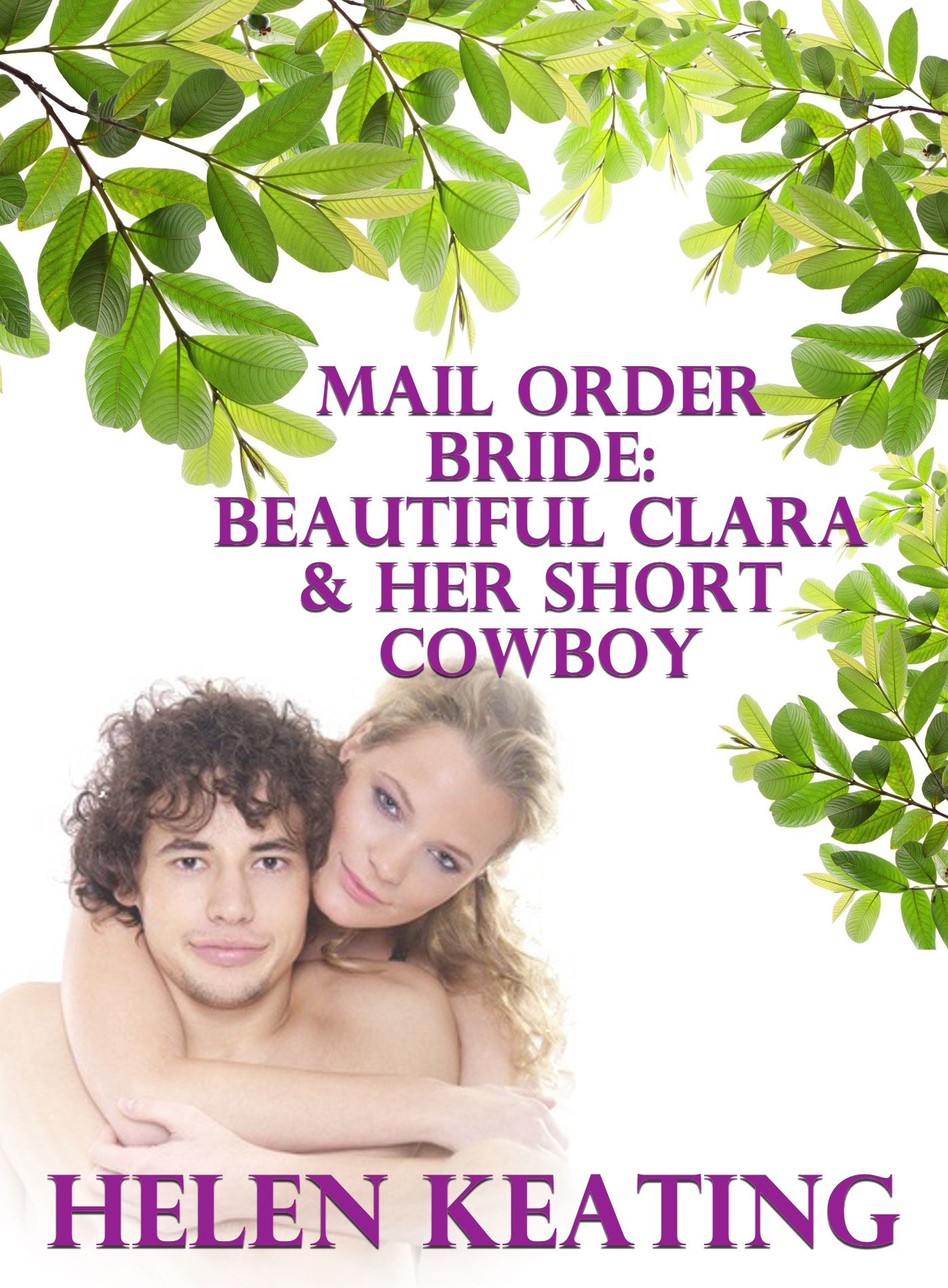 Mail Order Bride: Beautiful Clara & Her Short Cowboy
