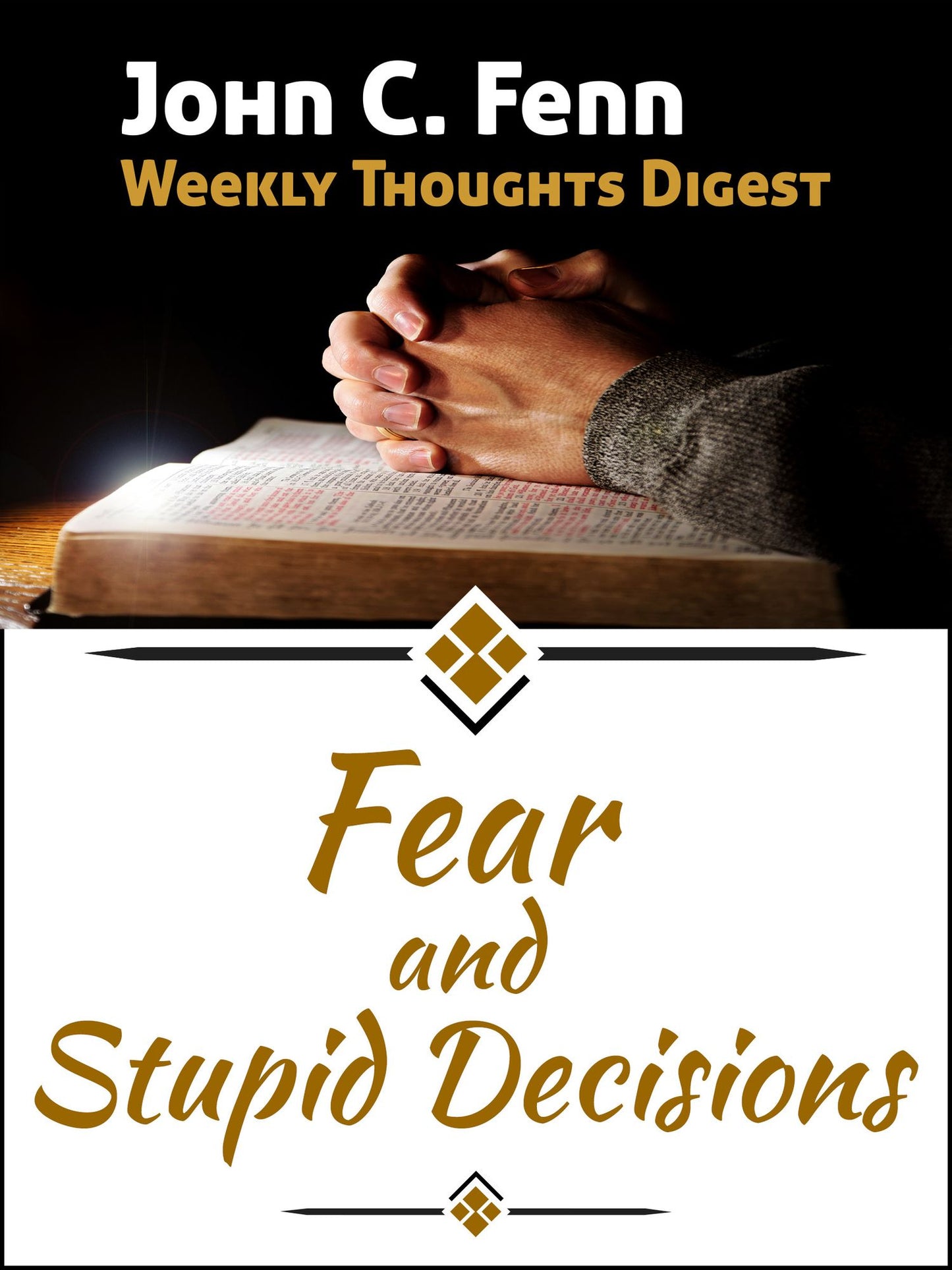 Fear and Stupid Decisions