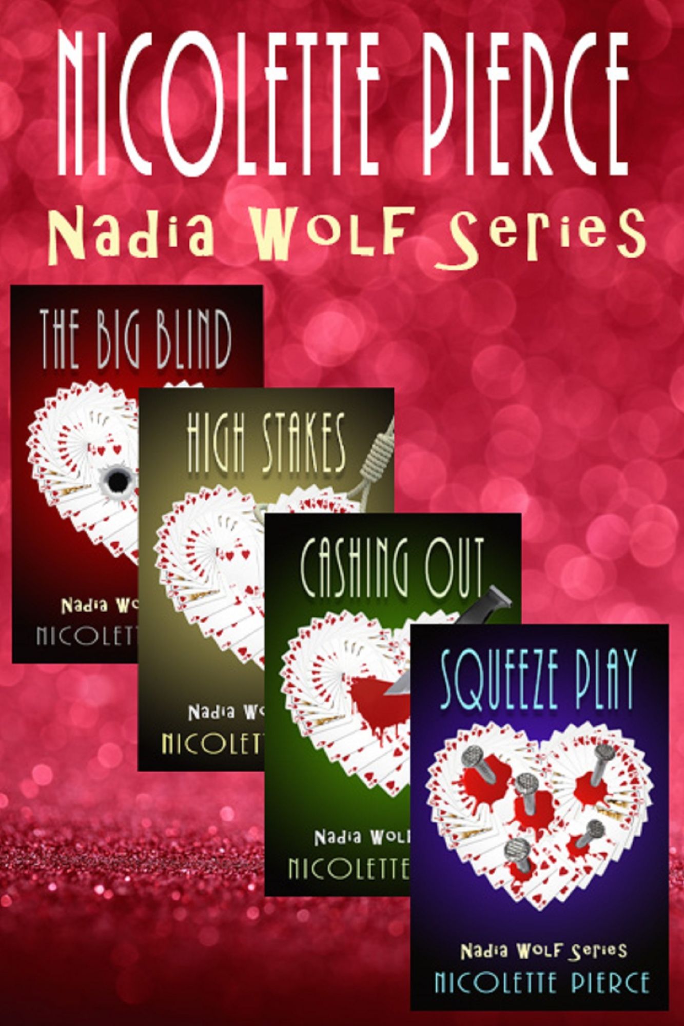 Nadia Wolf Series (The Big Blind, High Stakes, Cashing Out, Squeeze Play)