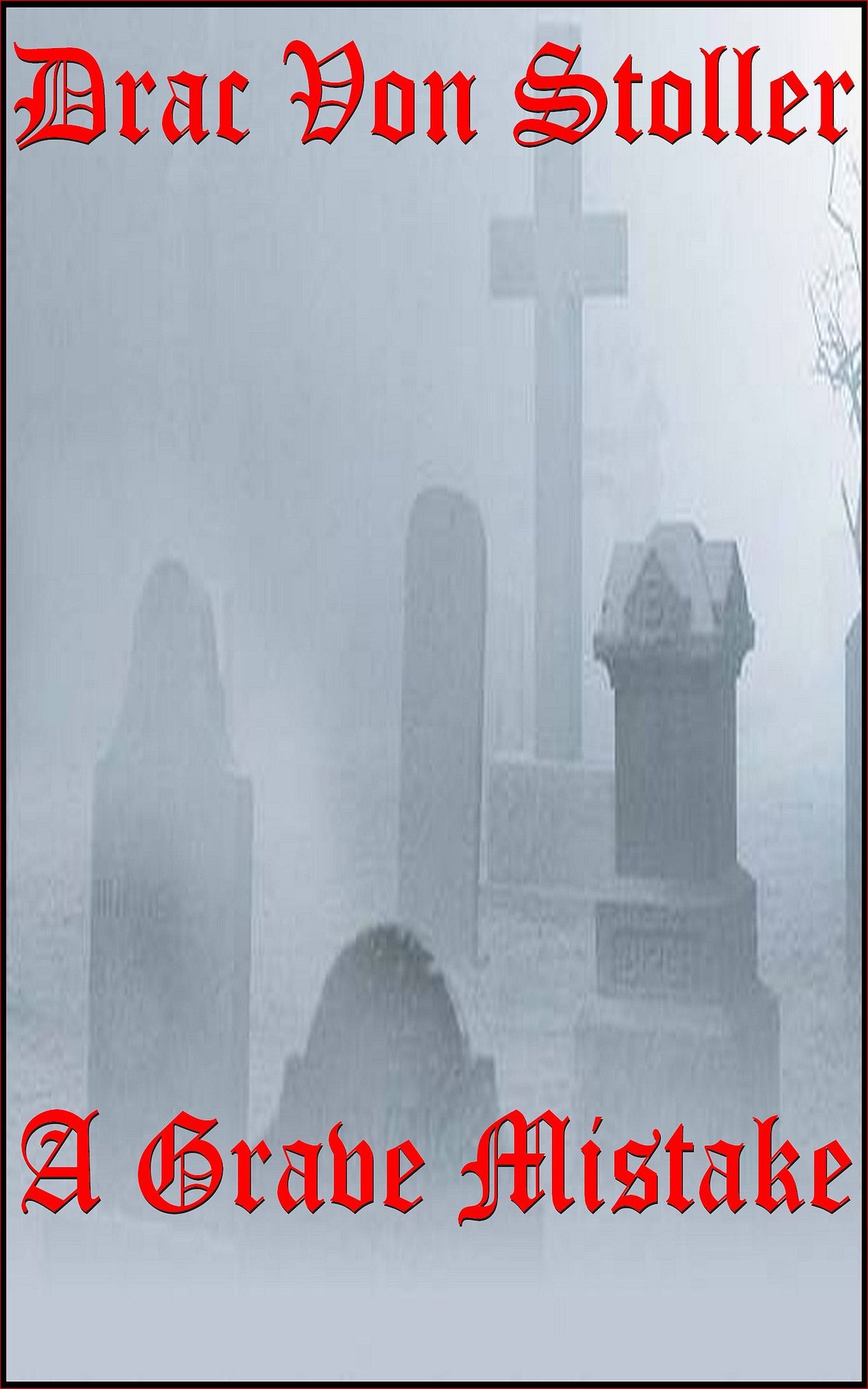 A Grave Mistake
