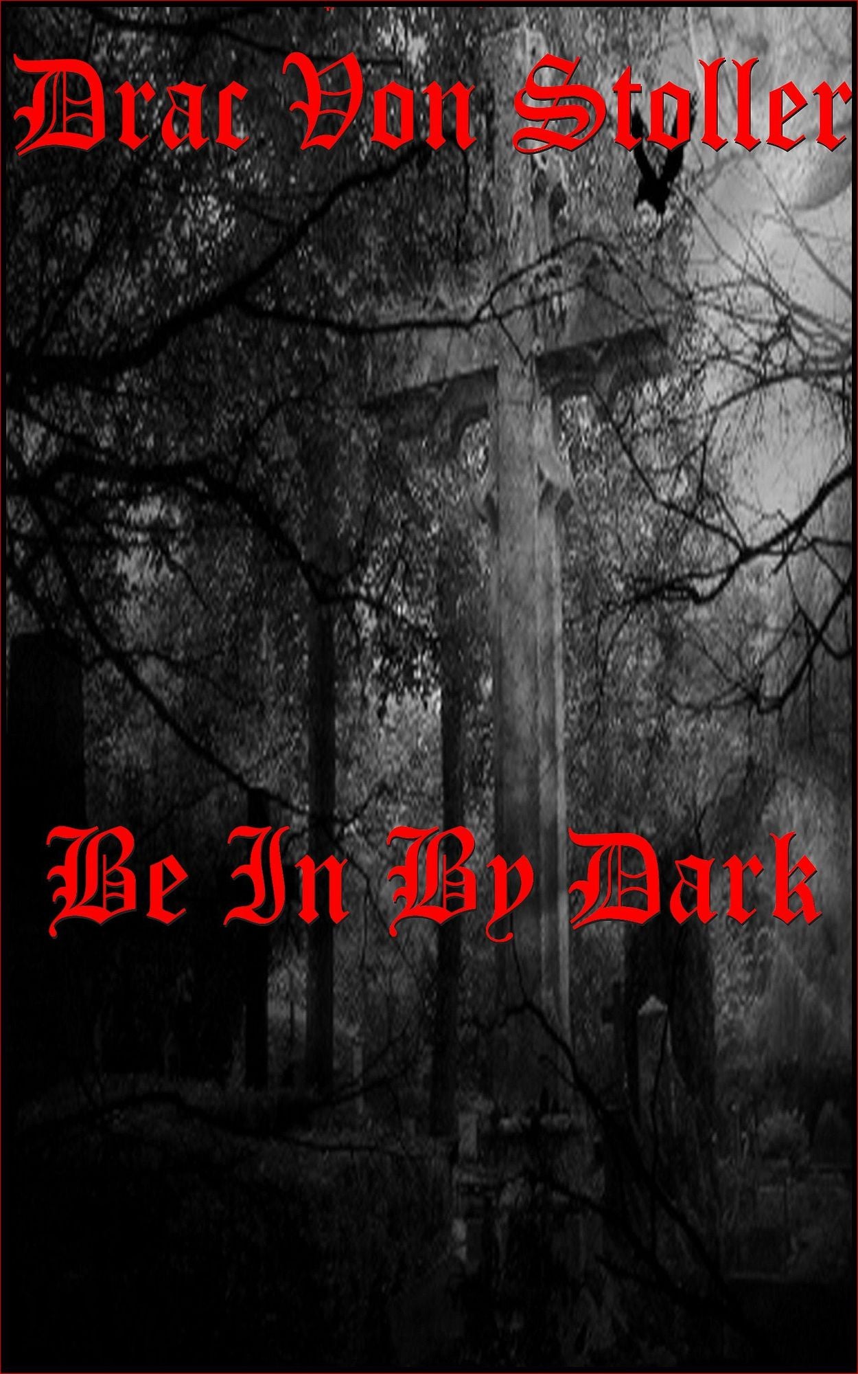 Be in by Dark