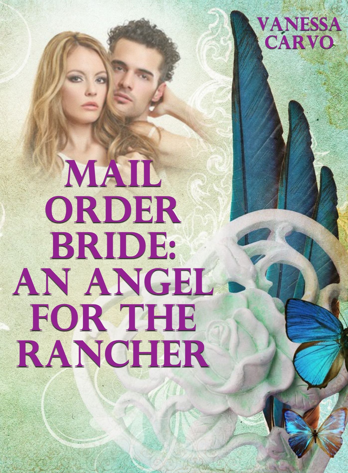 Mail Order Bride: An Angel For The Rancher