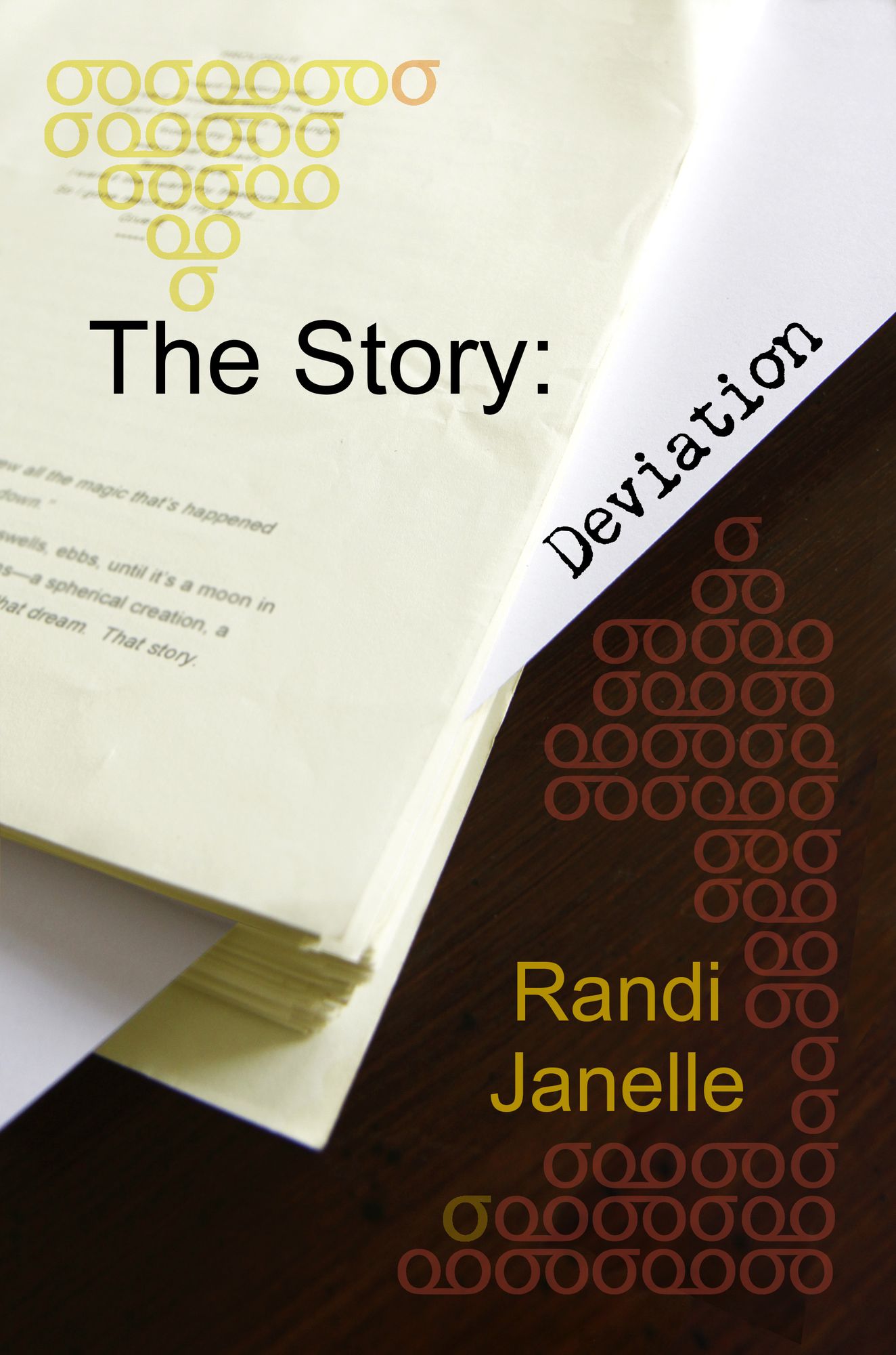 The Story: Deviation