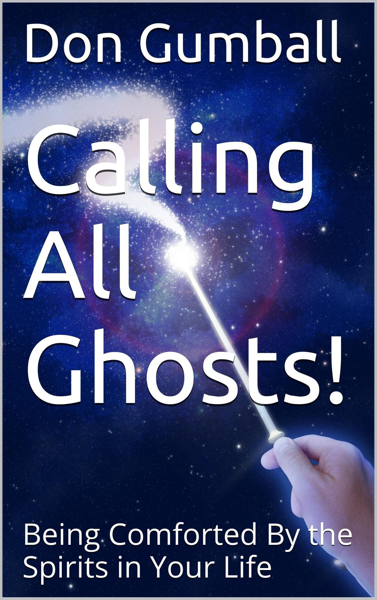 Calling All Ghosts! by Don Gumball (edited by Vince Iuliano)