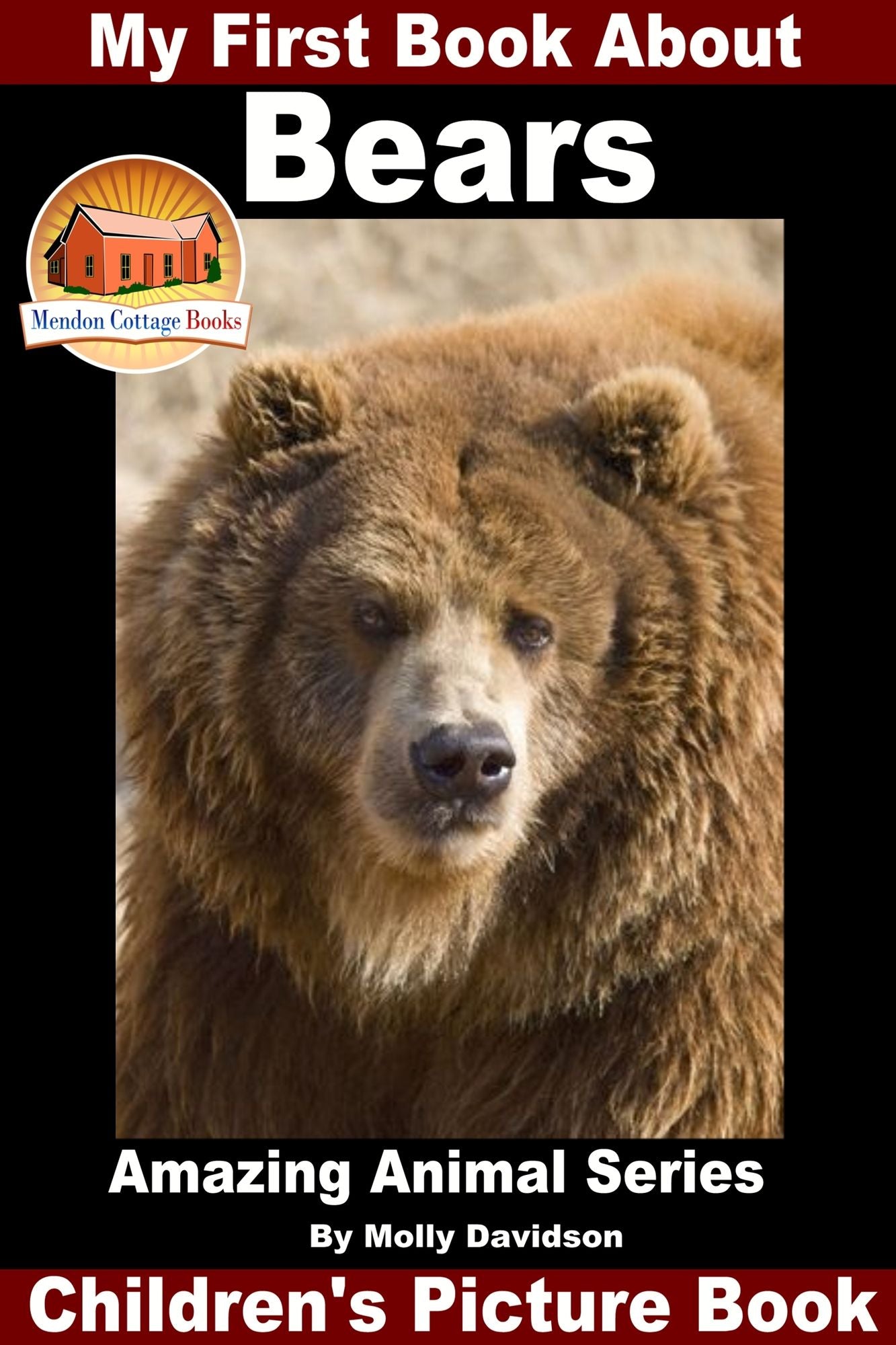 My First Book About Bears: Amazing Animal Books - Children's Picture Books