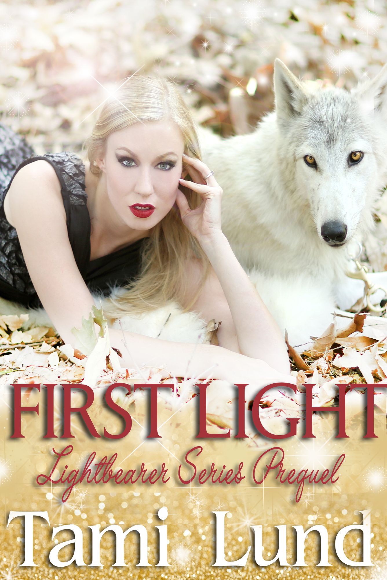 First Light: Prequel to the Lightbearer Series