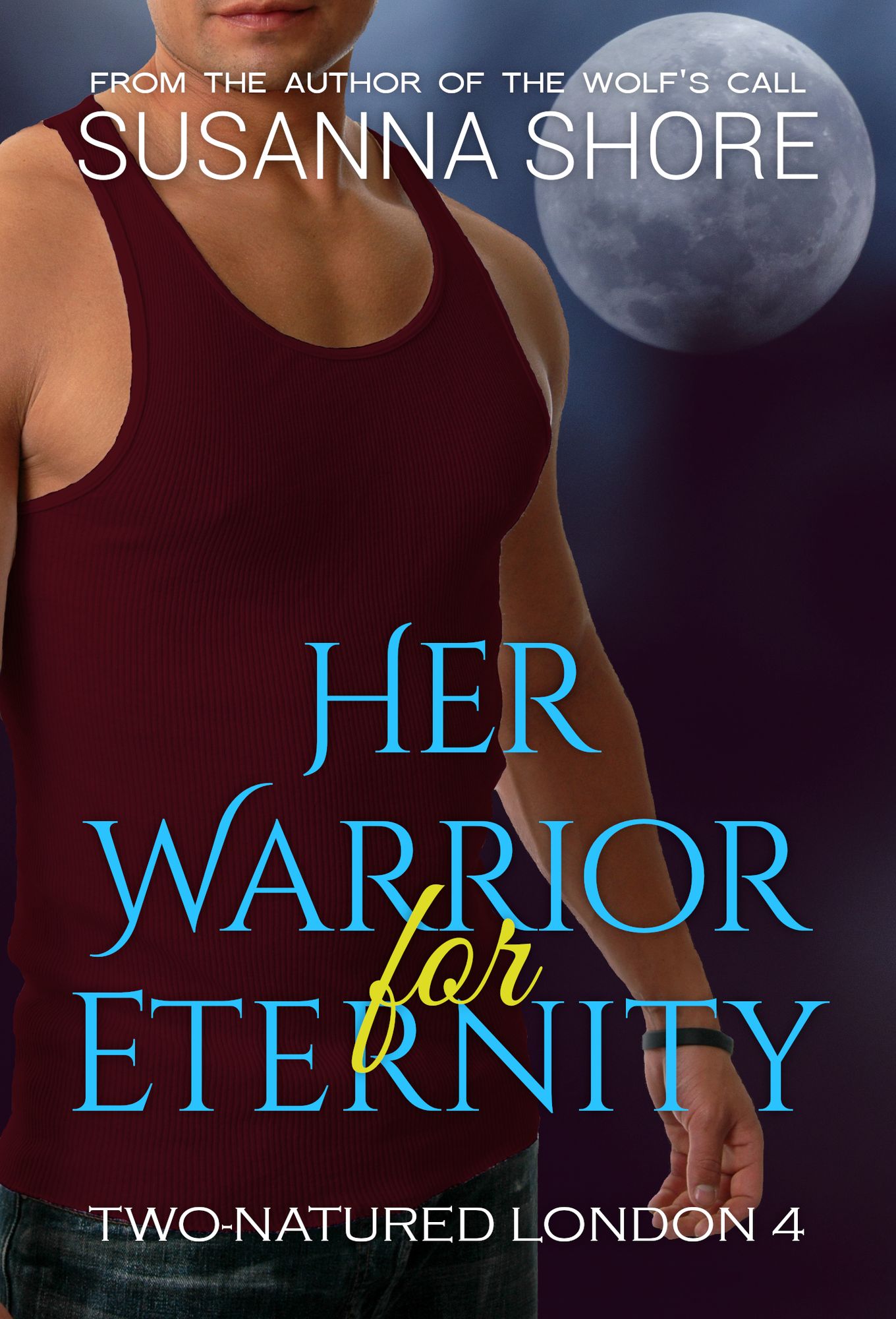 Her Warrior for Eternity. Two-Natured London 4.