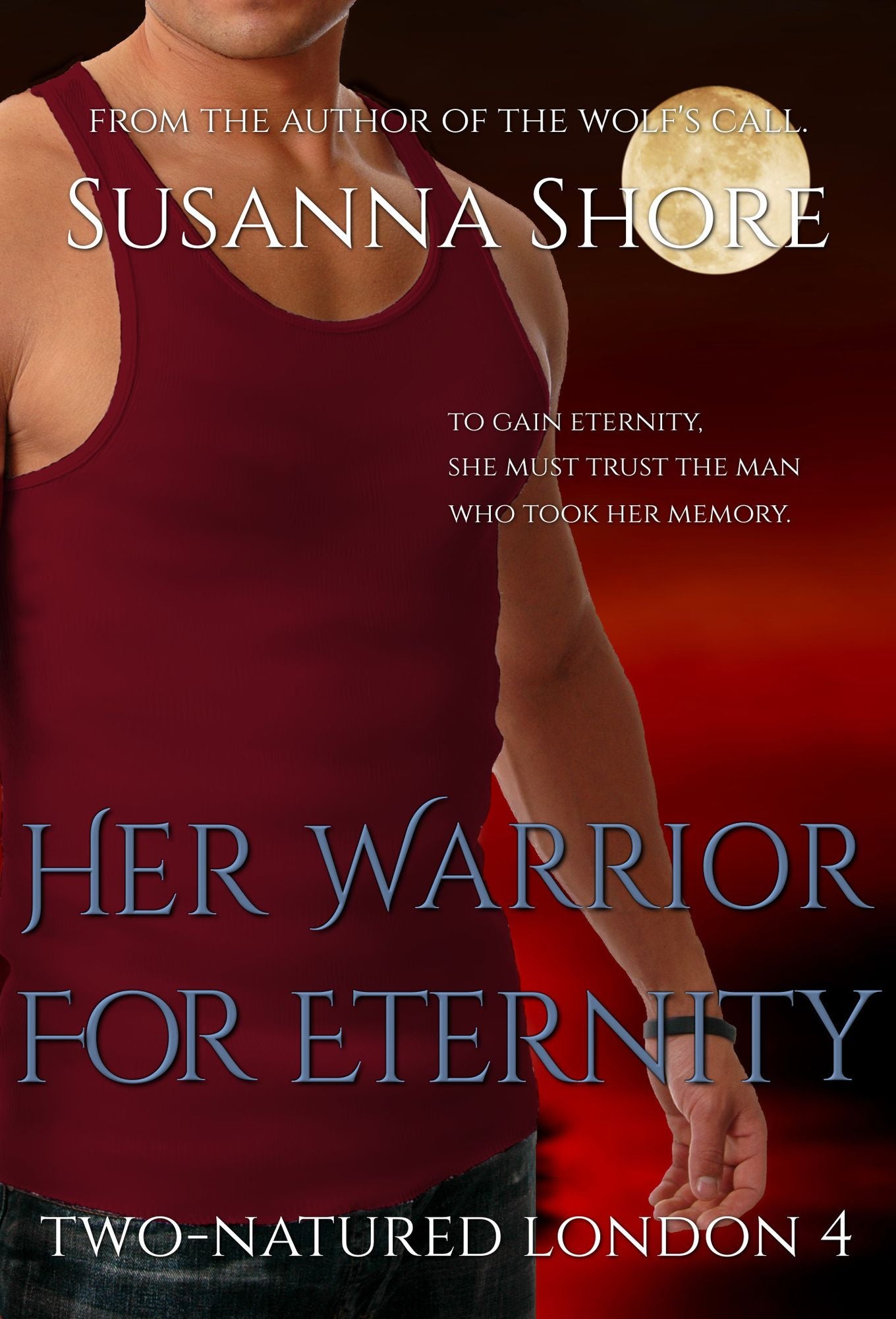 Her Warrior for Eternity. Two-Natured London 4.