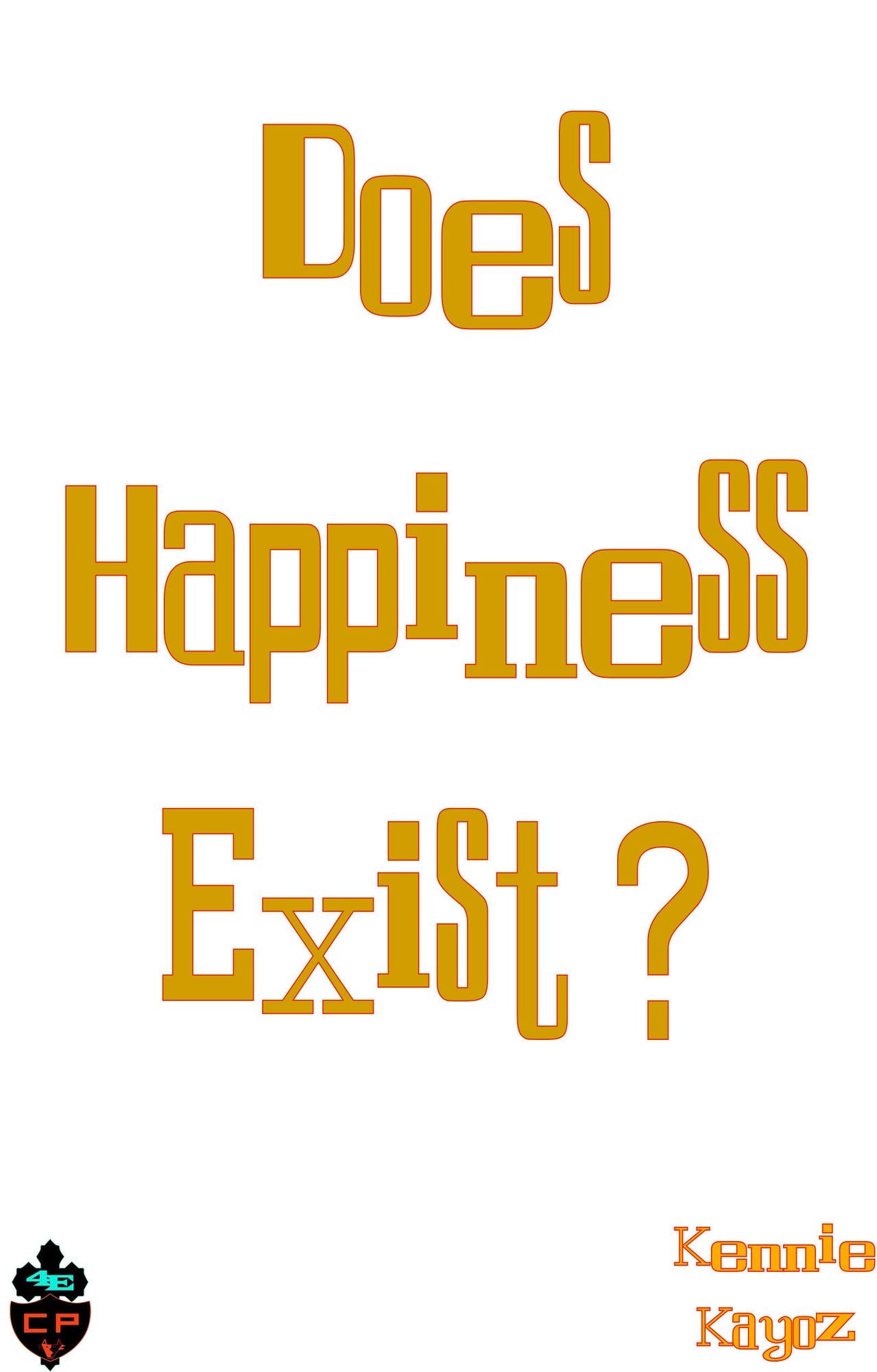 Does Happiness Exist ?