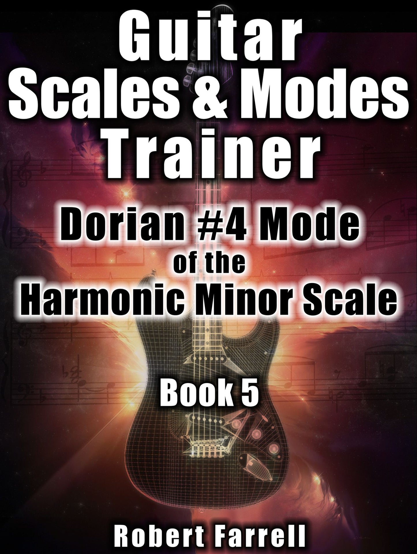 Guitar Scales and Modes Trainer: Dorian #4 Mode of the Harmonic Minor Scale