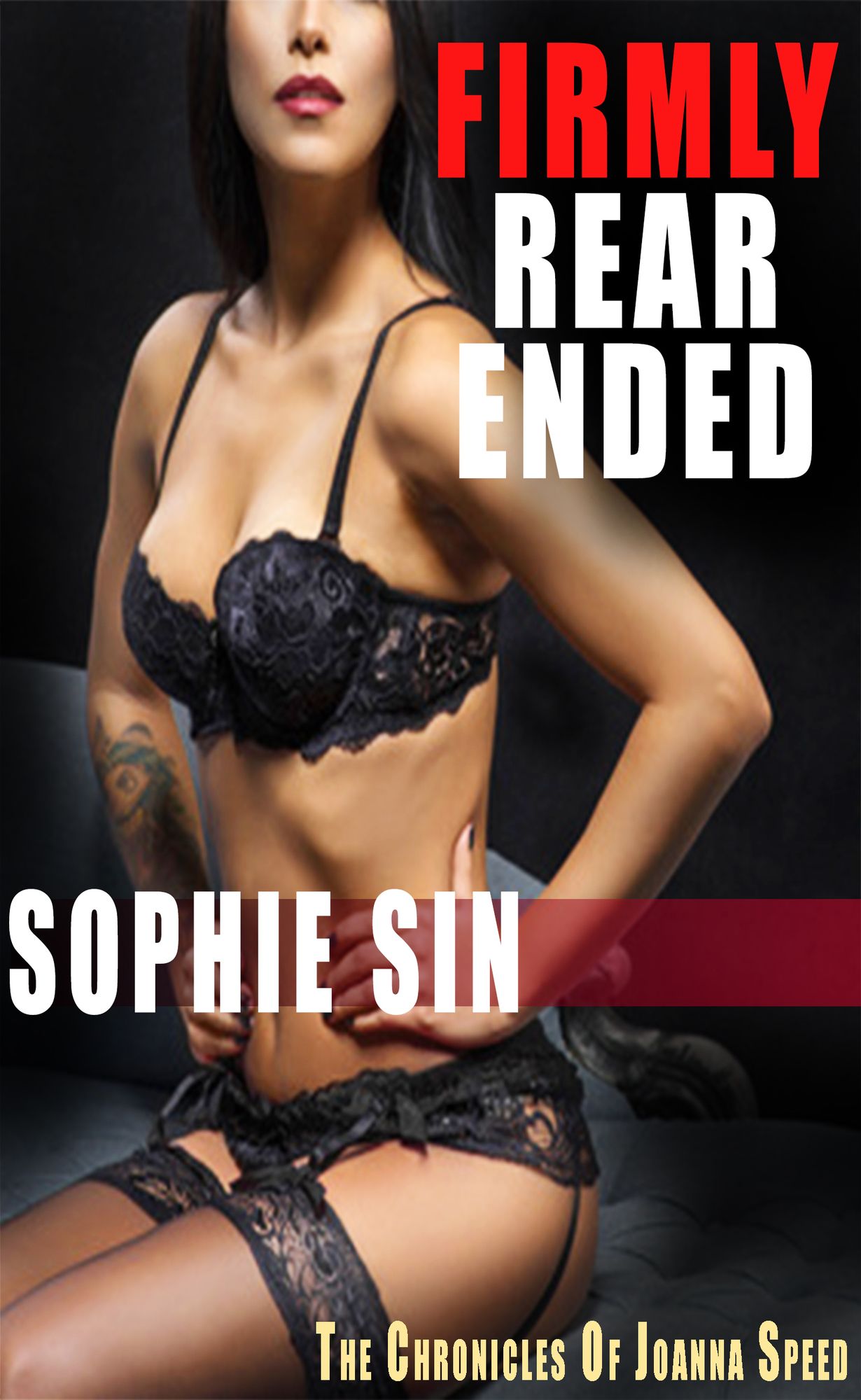 Firmly Rear Ended (The Chronicles of Joanna Speed)
