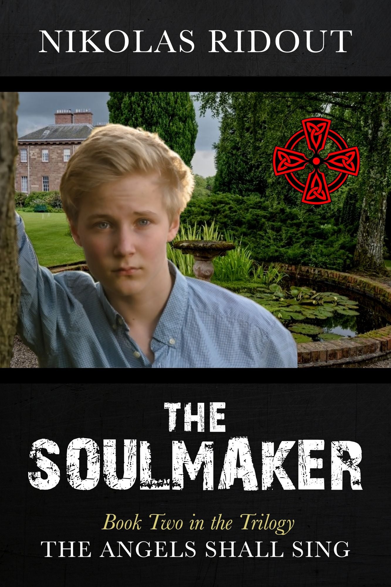 The Soulmaker Book Two in the Trilogy The Angels Shall Sing