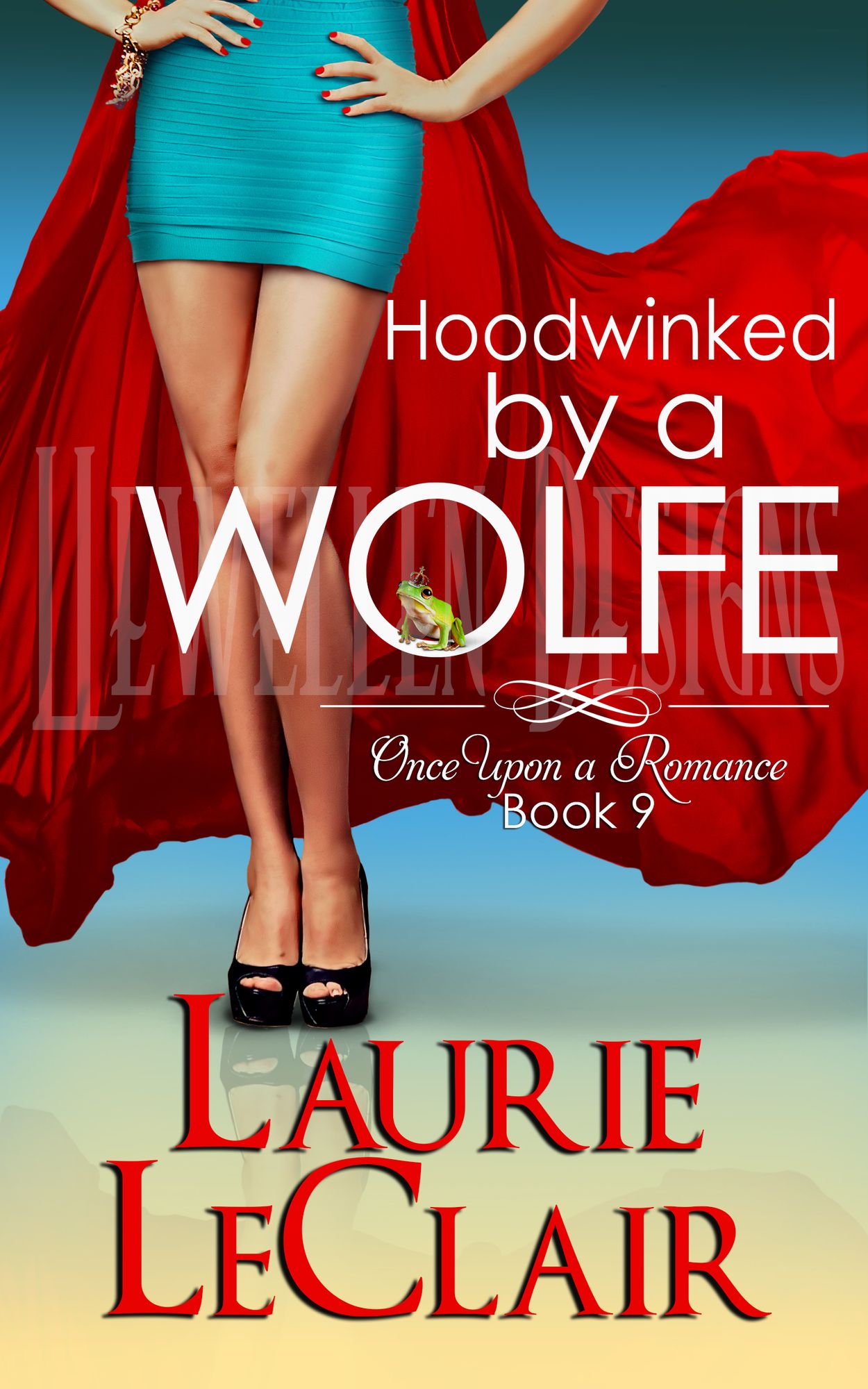 Hoodwinked By A Wolfe (Once Upon A Romance Series Book 9)