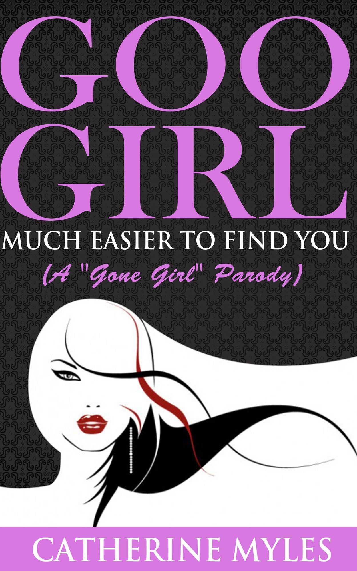 Goo Girl Much Easier to Find You (A "Gone Girl" Parody)