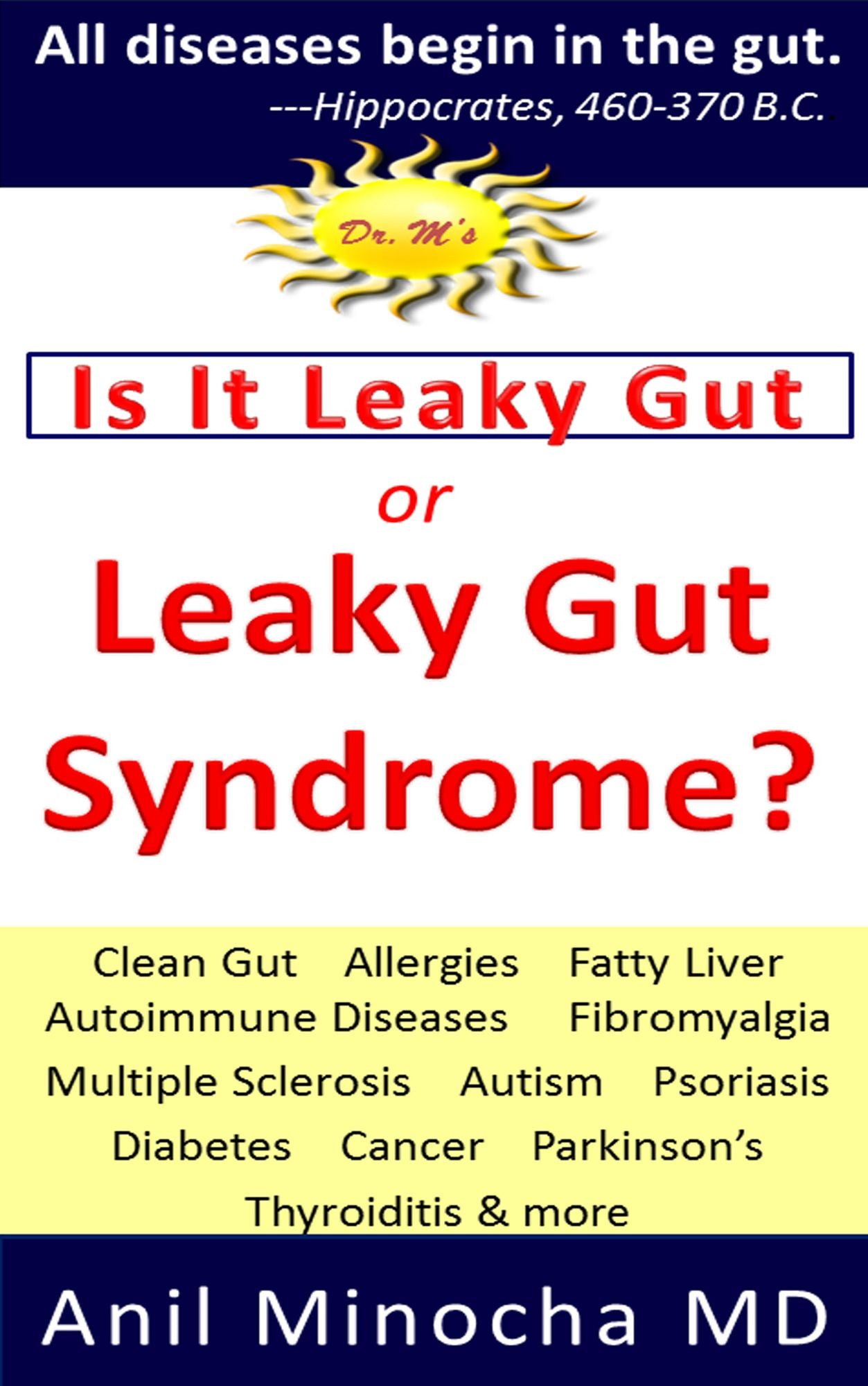 Is It Leaky Gut or Leaky Gut Syndrome? Clean Gut, Allergies, Fatty Liver, Autoimmune Diseases, Fibromyalgia, Multiple Sclerosis, Autism, Psoriasis, Diabetes, Cancer, Parkinson's, Thyroiditis, & More