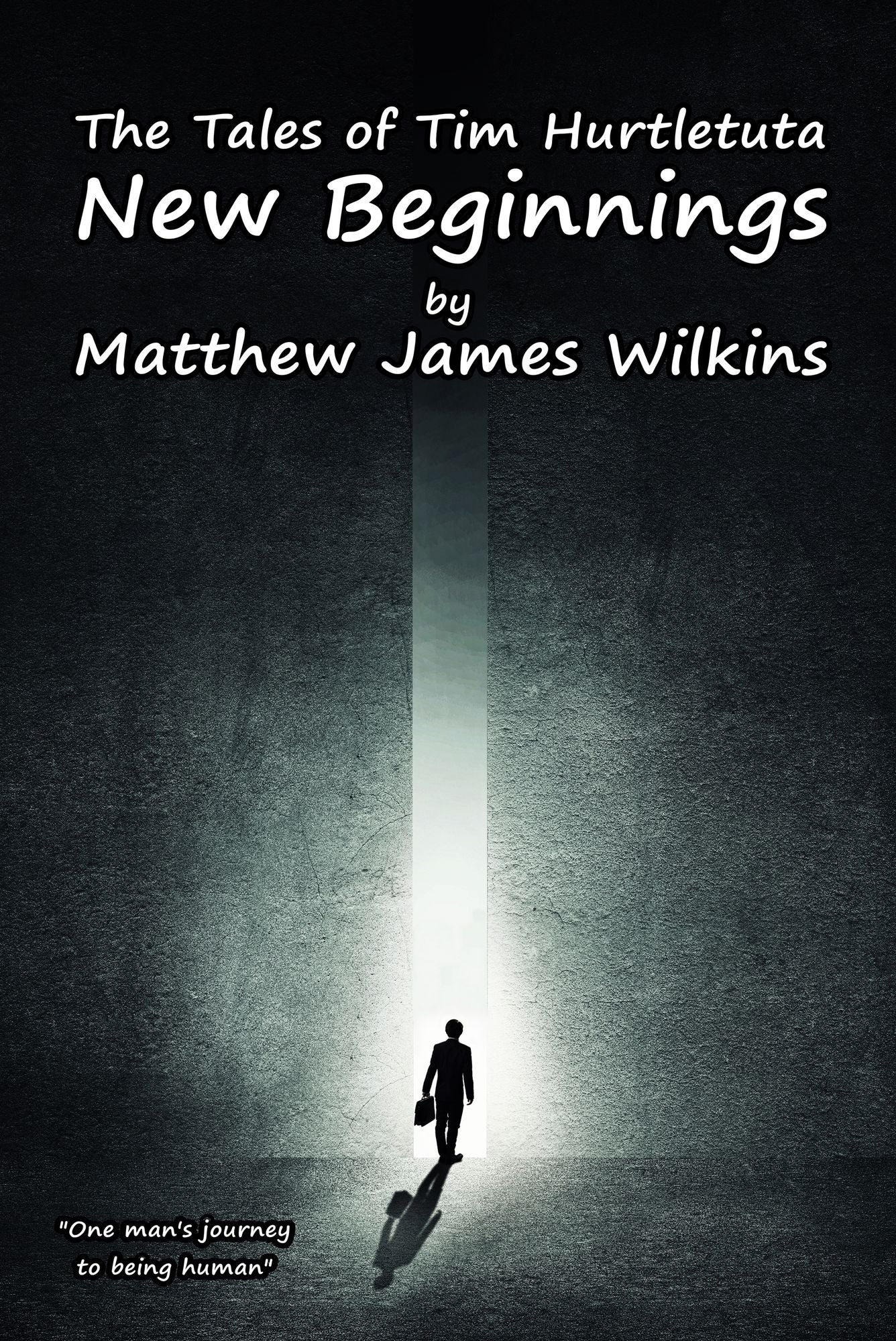 New Beginnings (The Tales of Tim Hurtletuta, Book One)