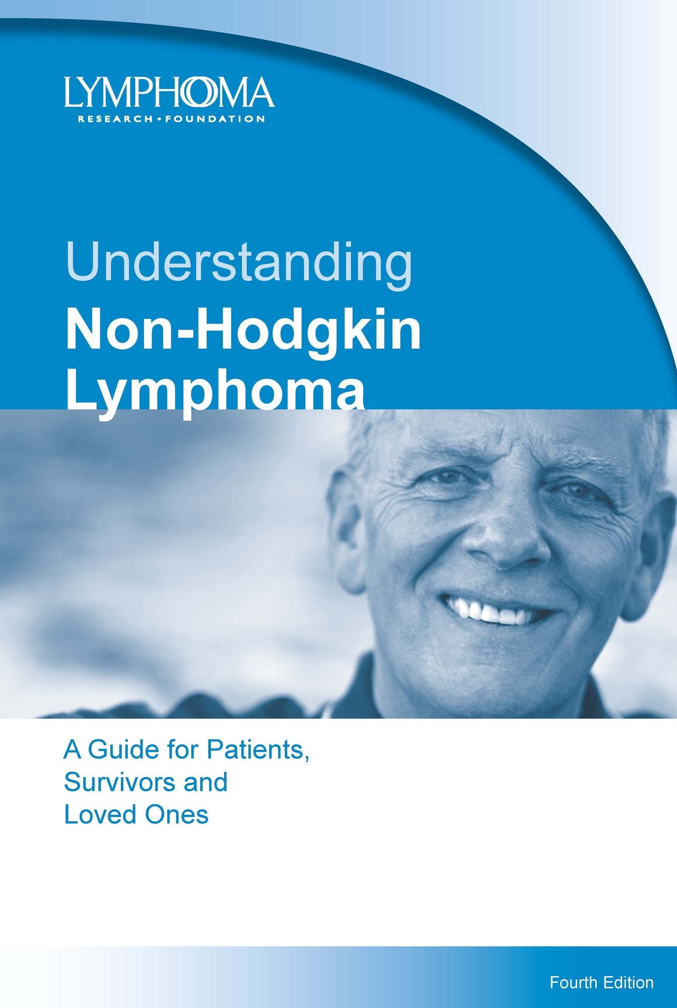Understanding Non-Hodgkin Lymphoma. A Guide for Patients, Survivors, and Loved Ones. September 2015