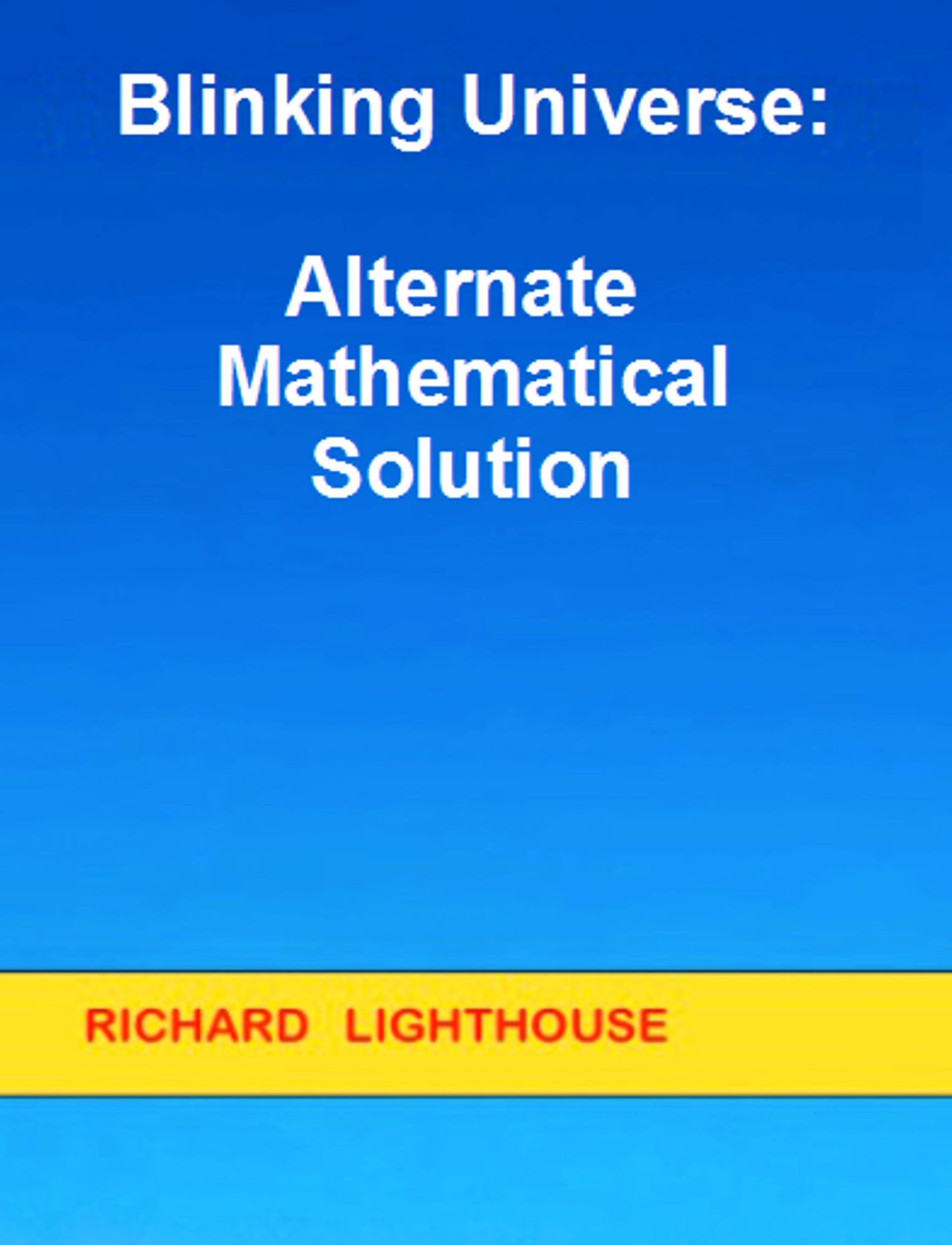 Blinking Universe: Alternate Mathematical Solution