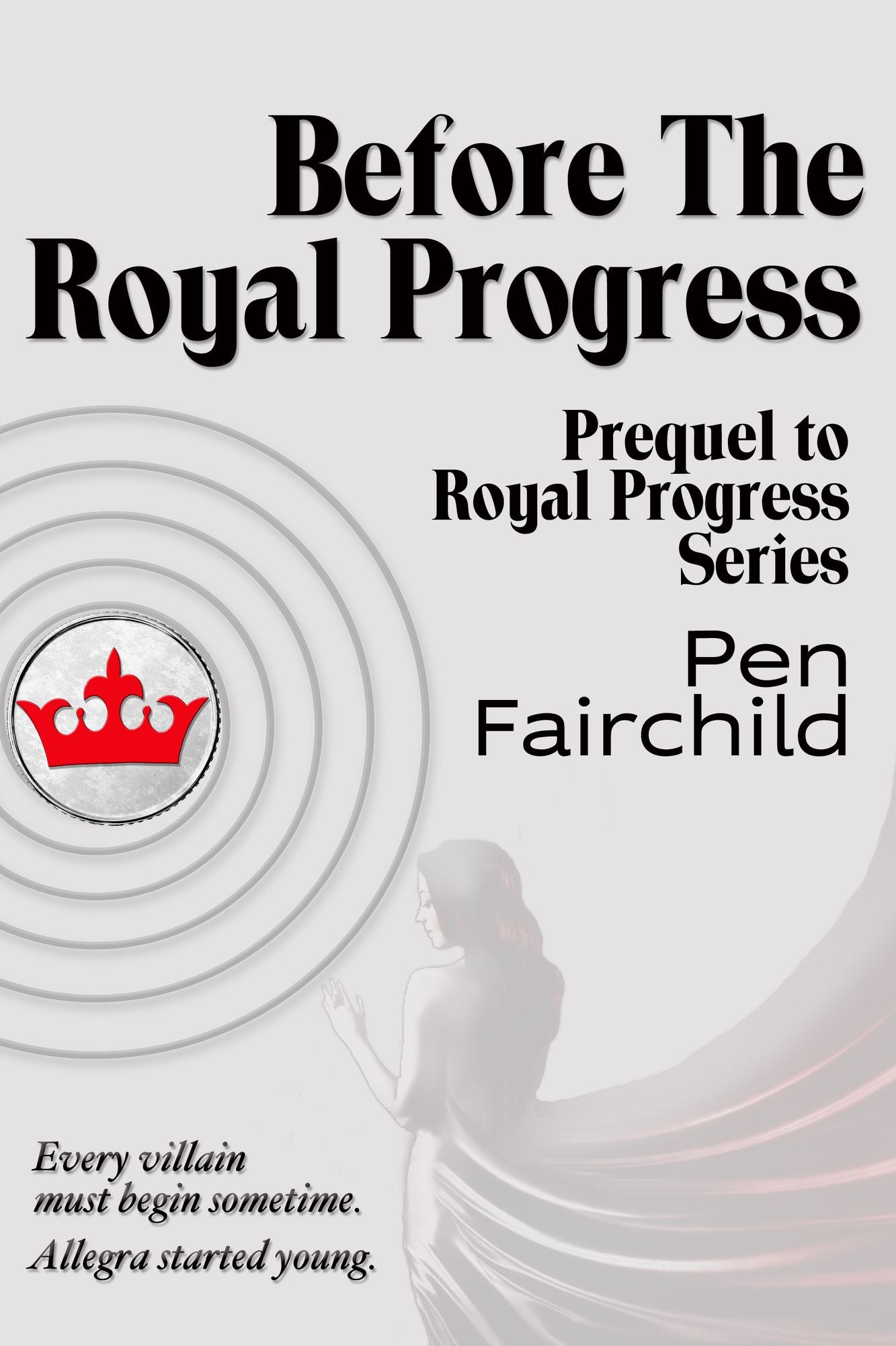 Before the Royal Progress: Prequel to Royal Progress Series