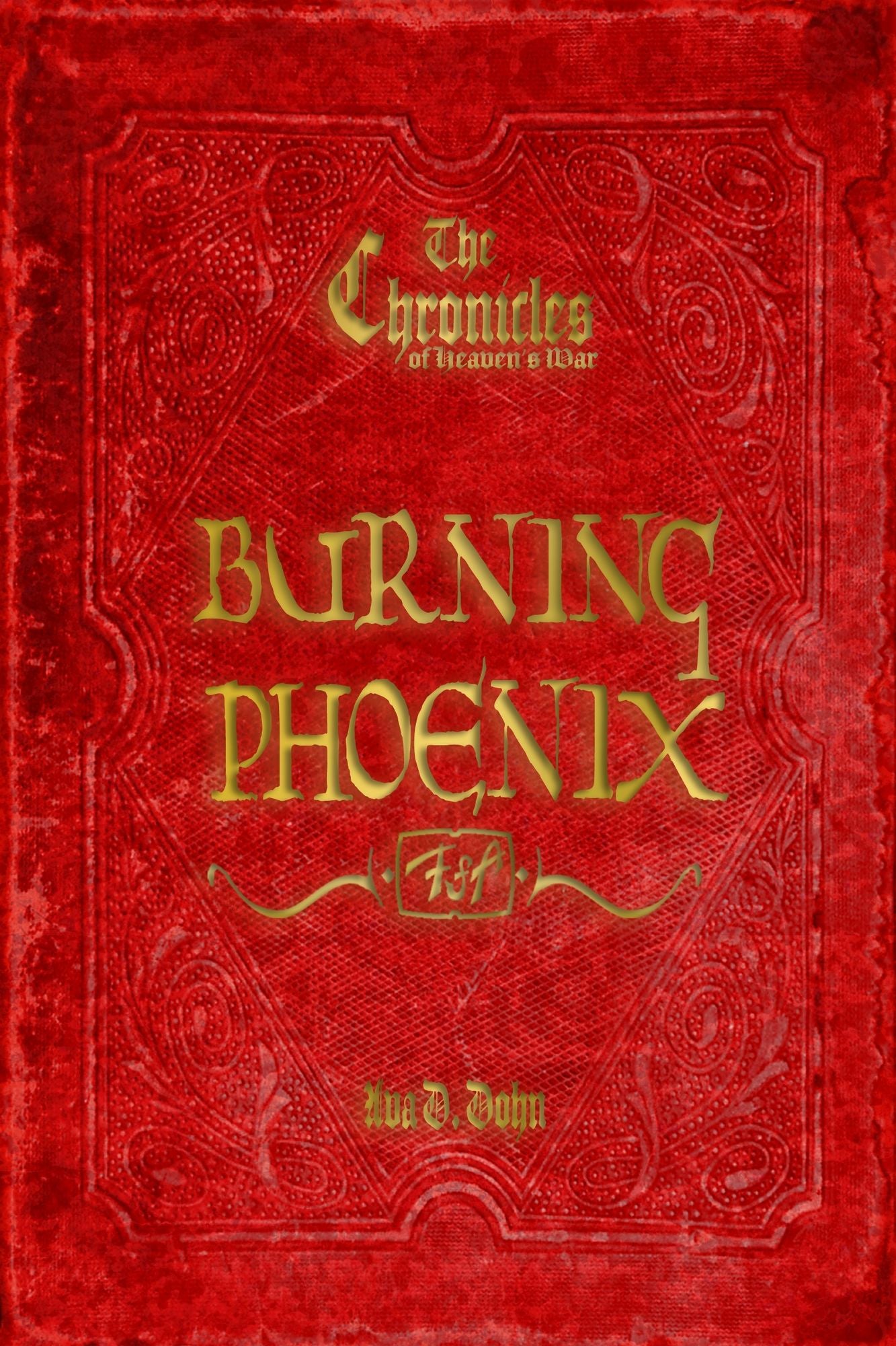 The Chronicles of Heaven's War, Book II: Burning Phoenix