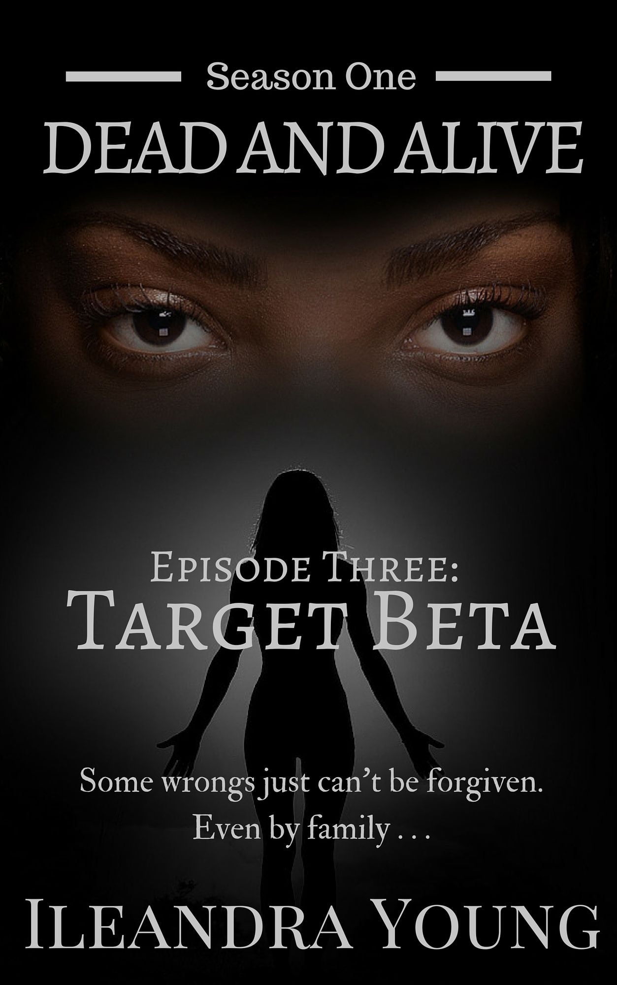 Season One: Dead And Alive - Target Beta (Episode Three)
