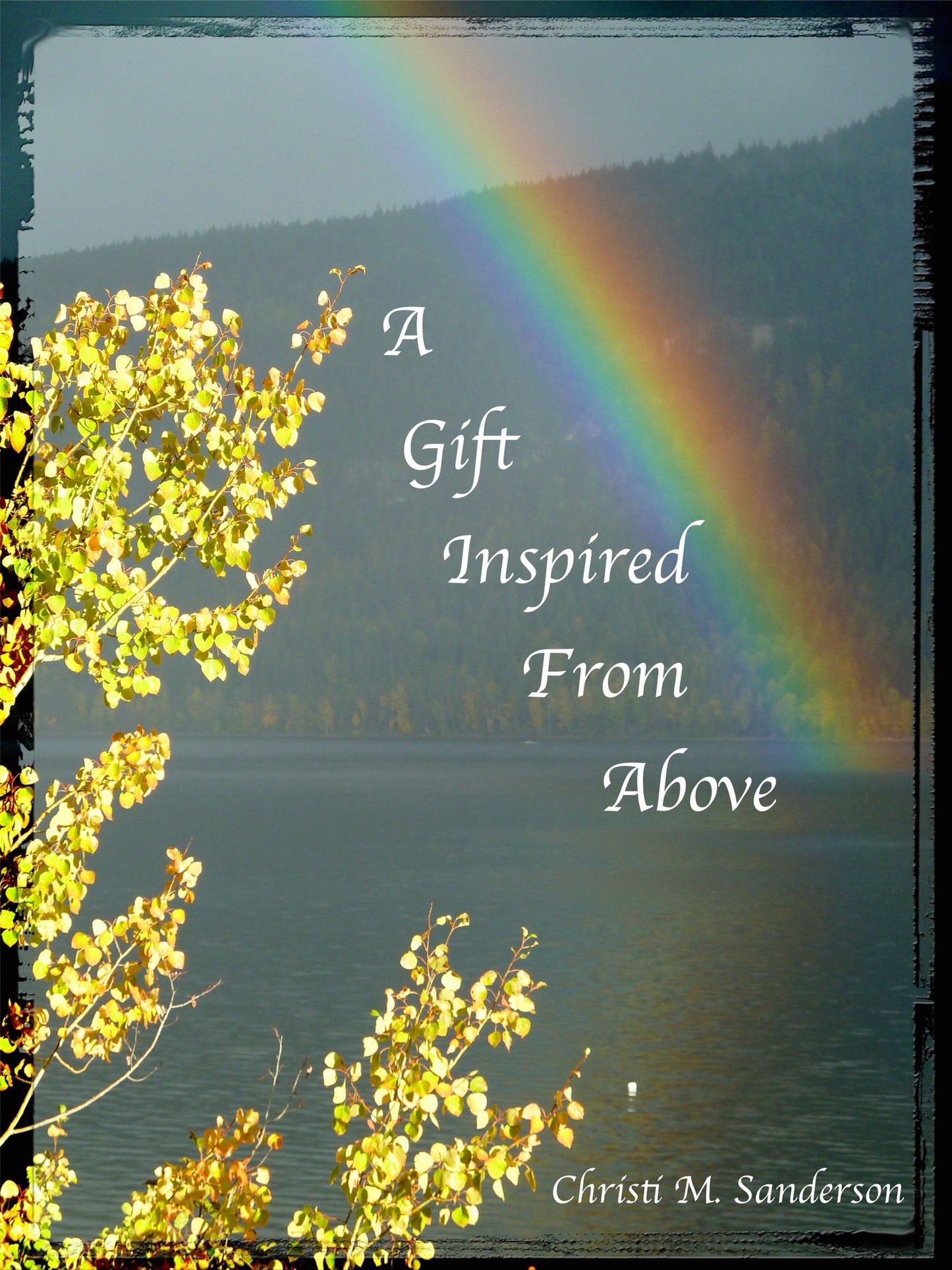 A Gift Inspired From Above