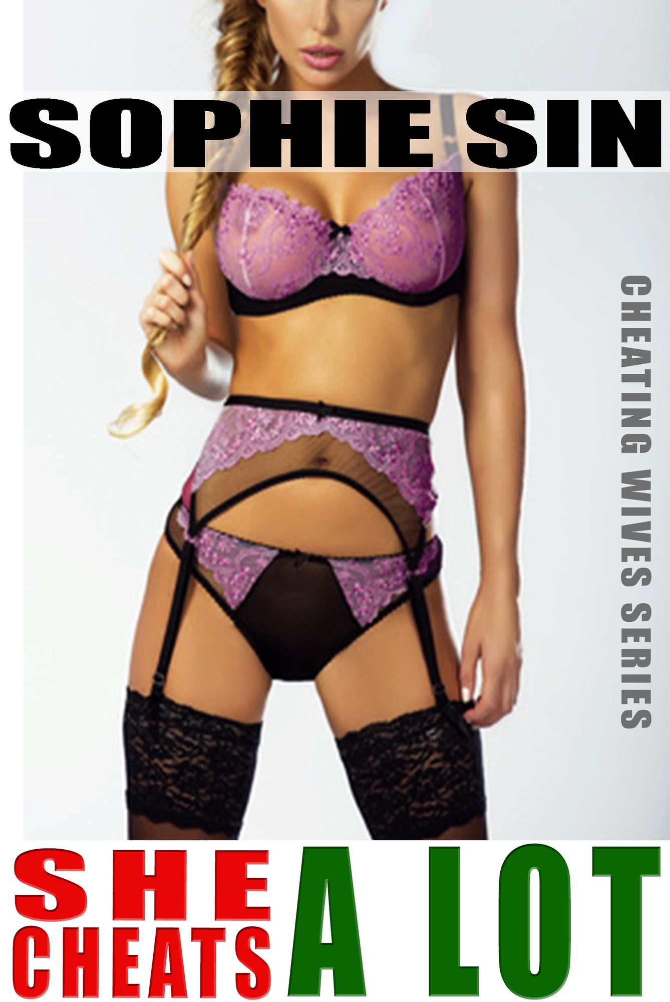 She Cheats A Lot (Cheating Wives Series)
