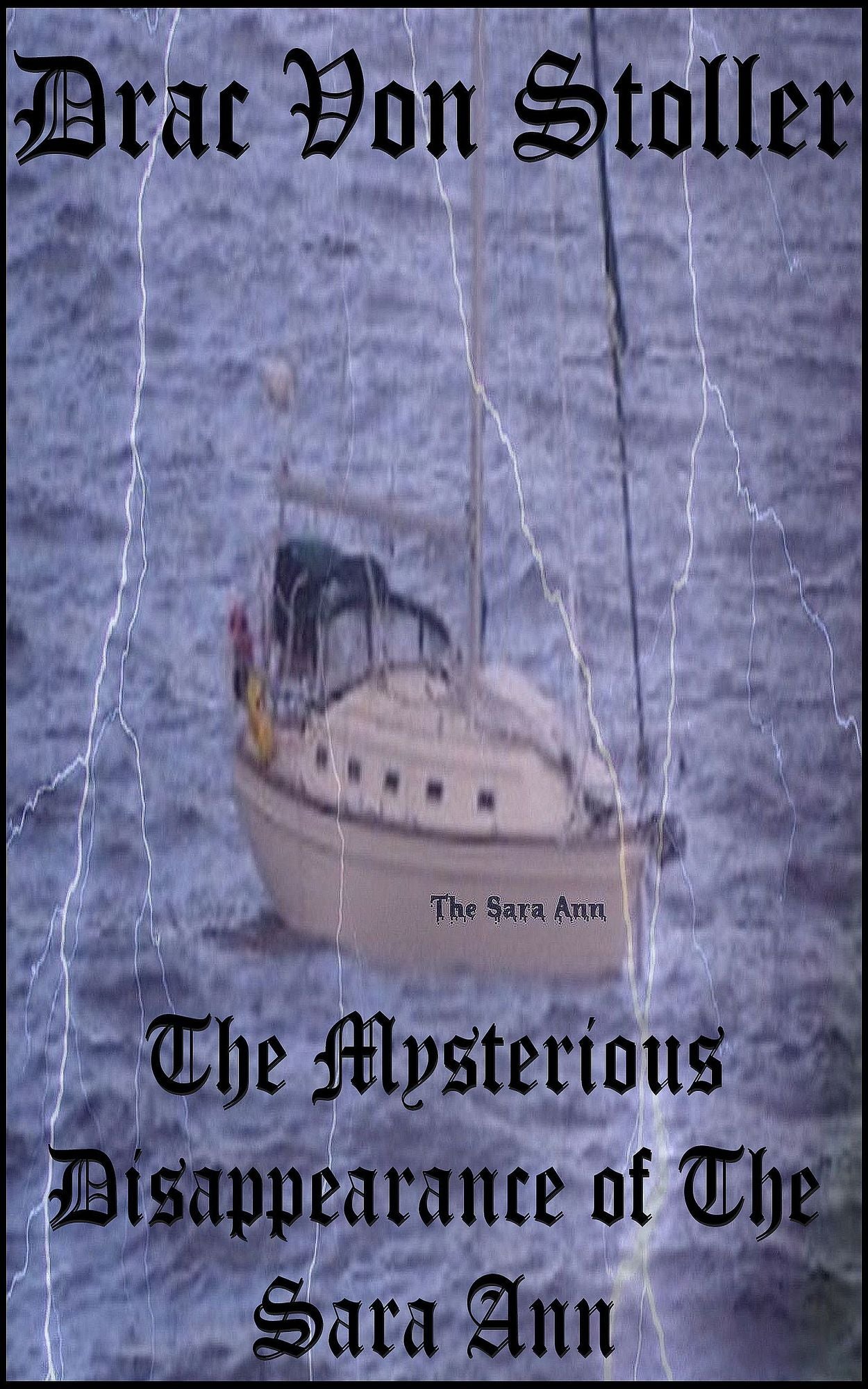 The Mysterious Disappearance of The Sara Ann